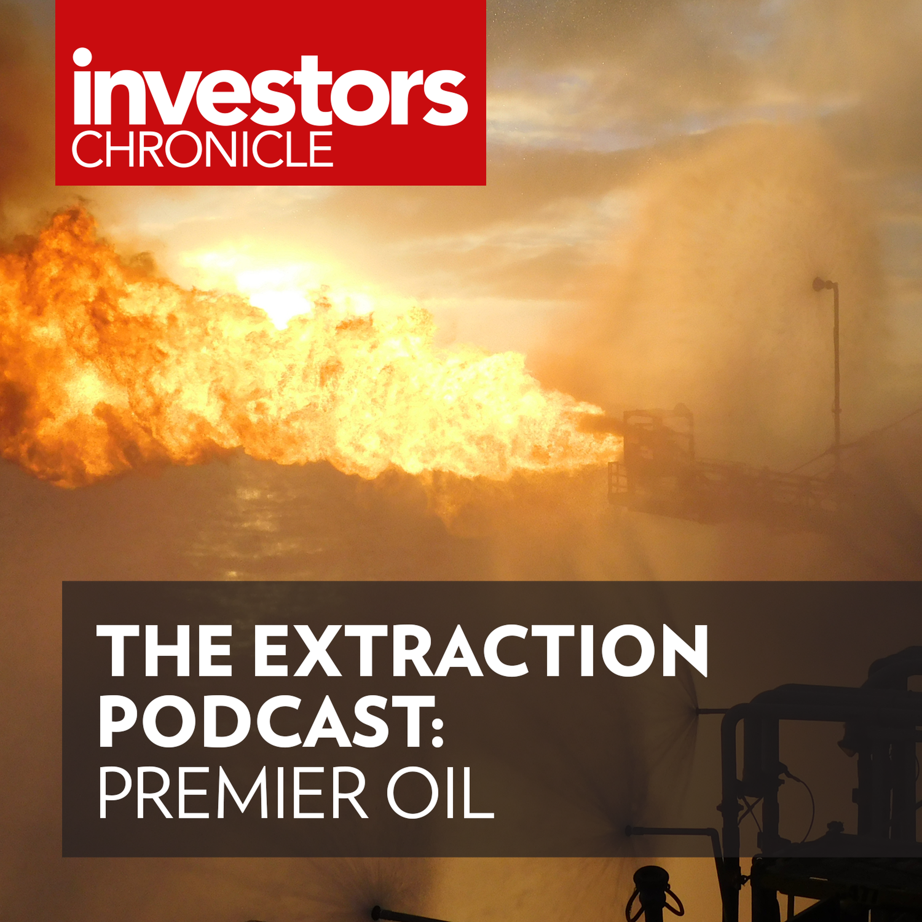 The Extraction Podcast: Premier Oil