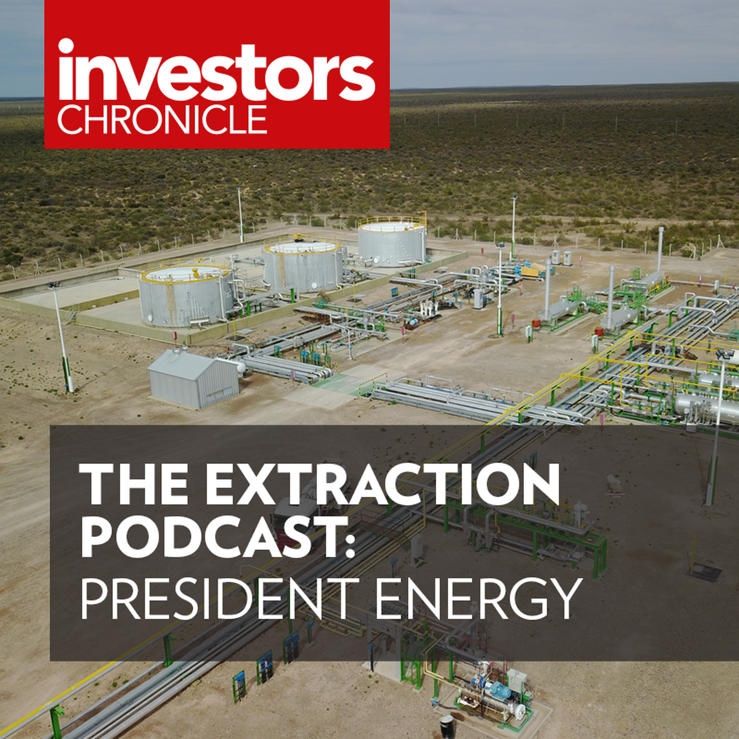 The Extraction Podcast: President Energy