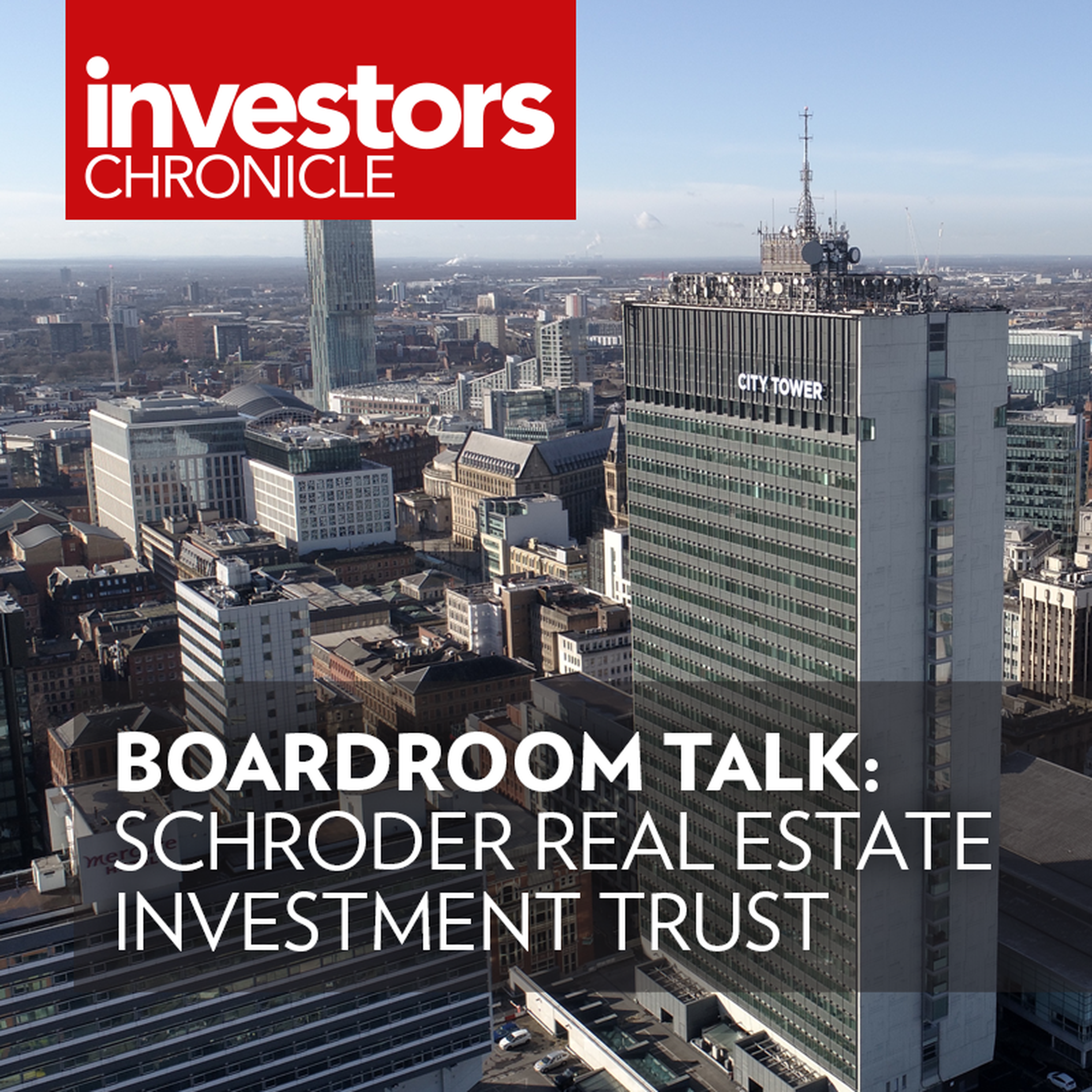 Boardroom Talk: Schroder Real Estate Investment Trust