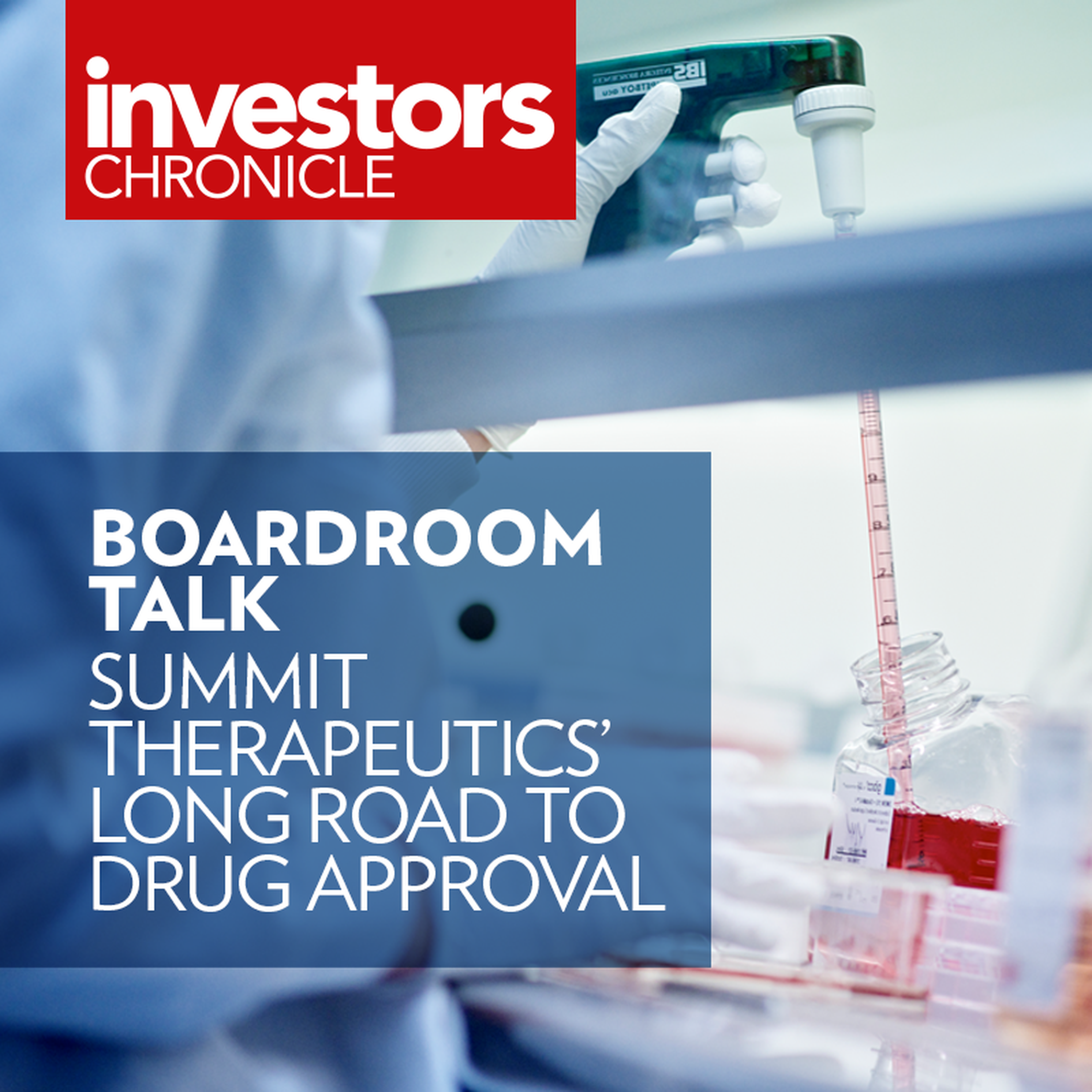 Boardroom Talk: Summit Therapeutics' long road to drug approval
