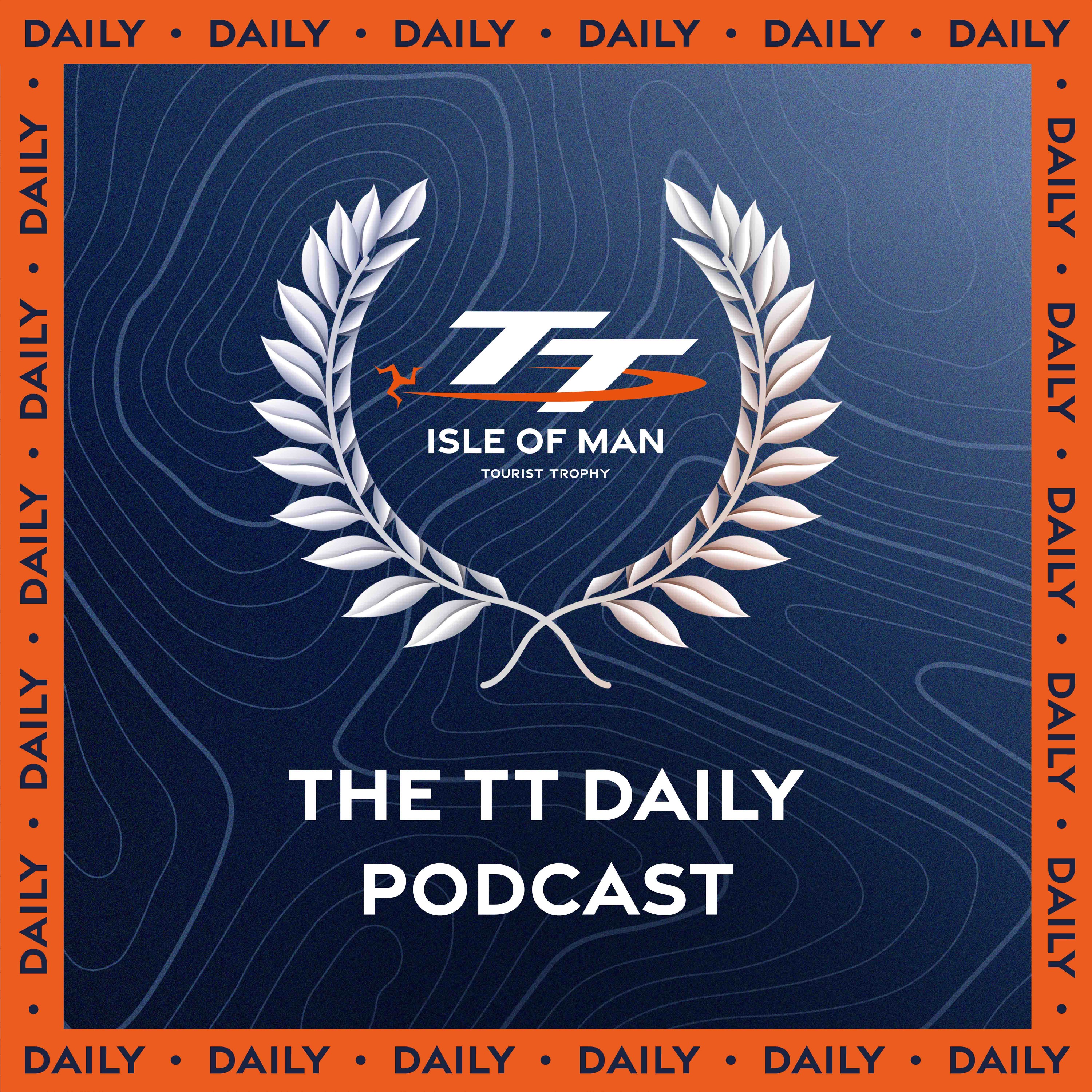 The TT Daily Podcast  - Day 5