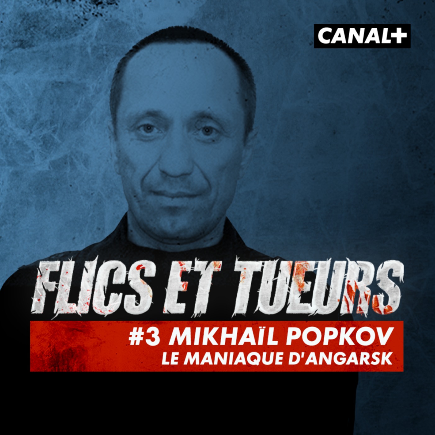 cover art for FLICS ET TUEURS : #3 Mikhail Popkov