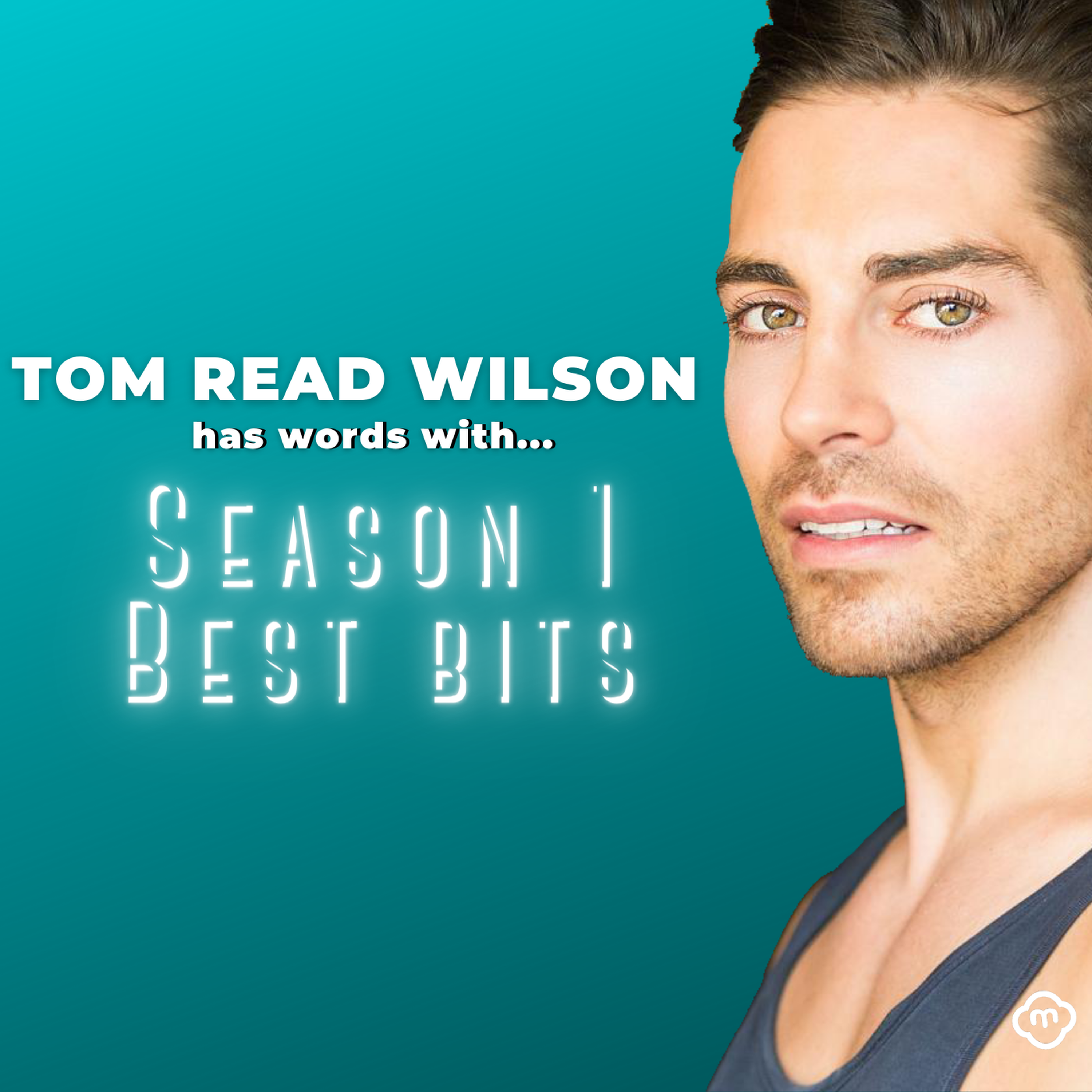 Tom Read Wilson has words with... Best Bits