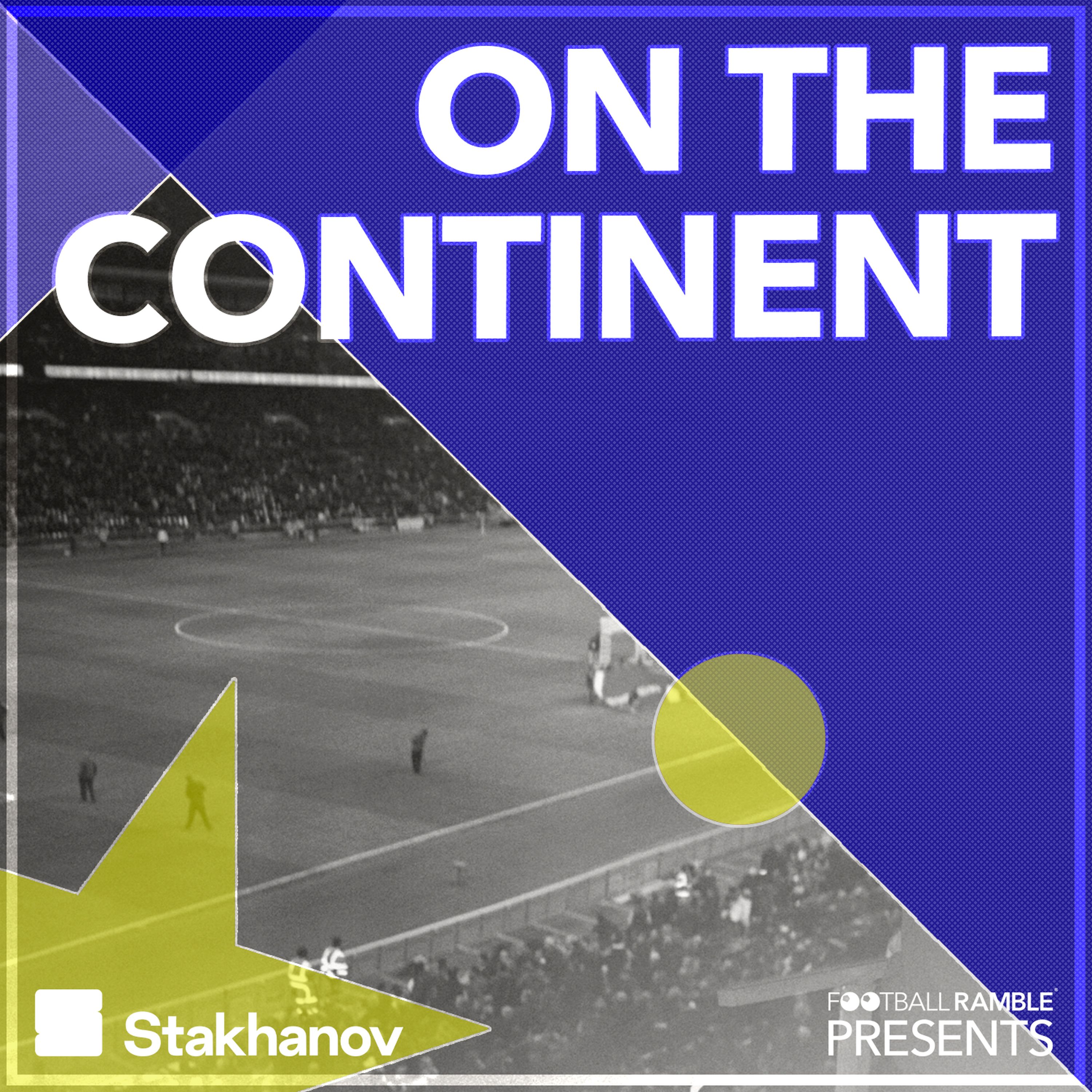 cover of episode On The Continent: France's ace in the hole, Dortmund save their season, and the Süper Lig title finale