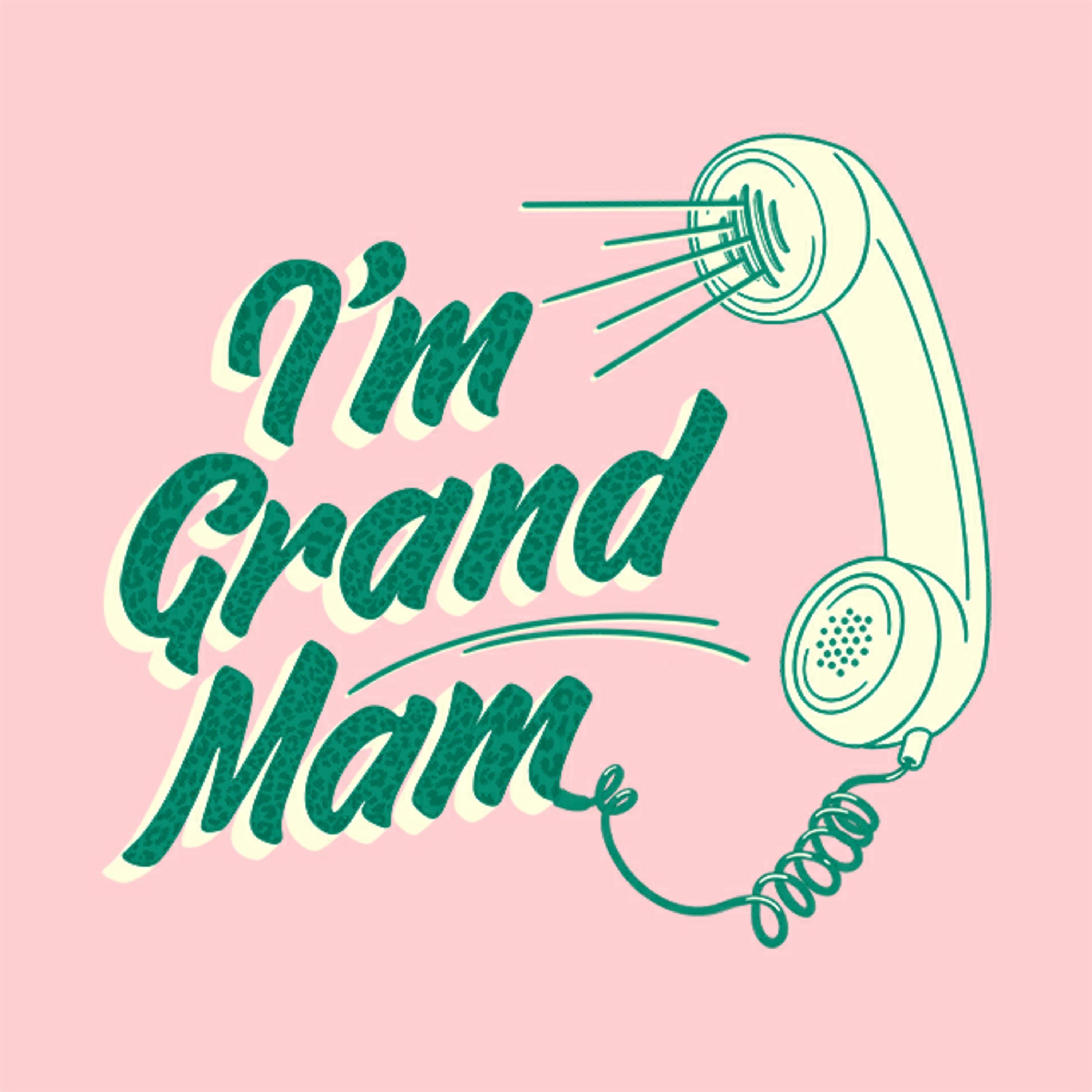 I\'m Grand Mam