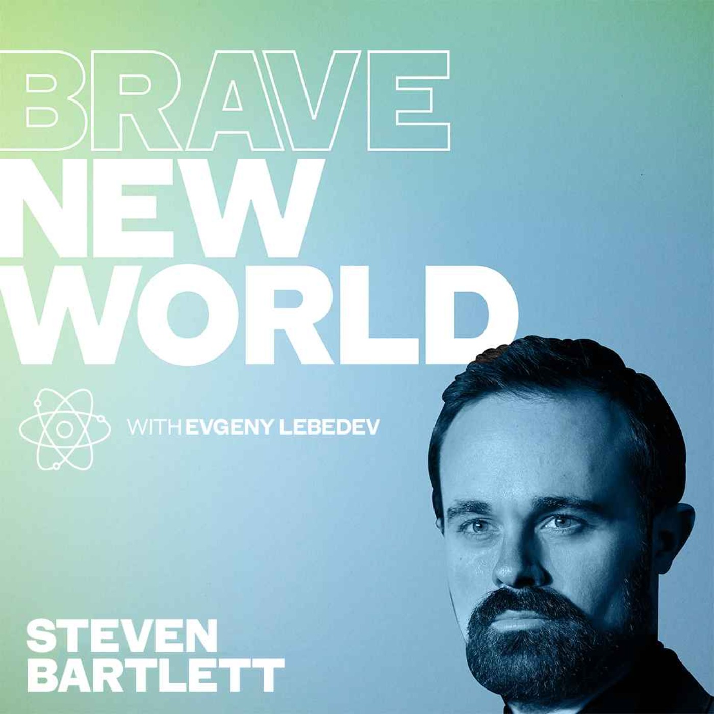 Steven Bartlett on Brave New World (Preview) Steven Bartlett on Brave New World (Preview)