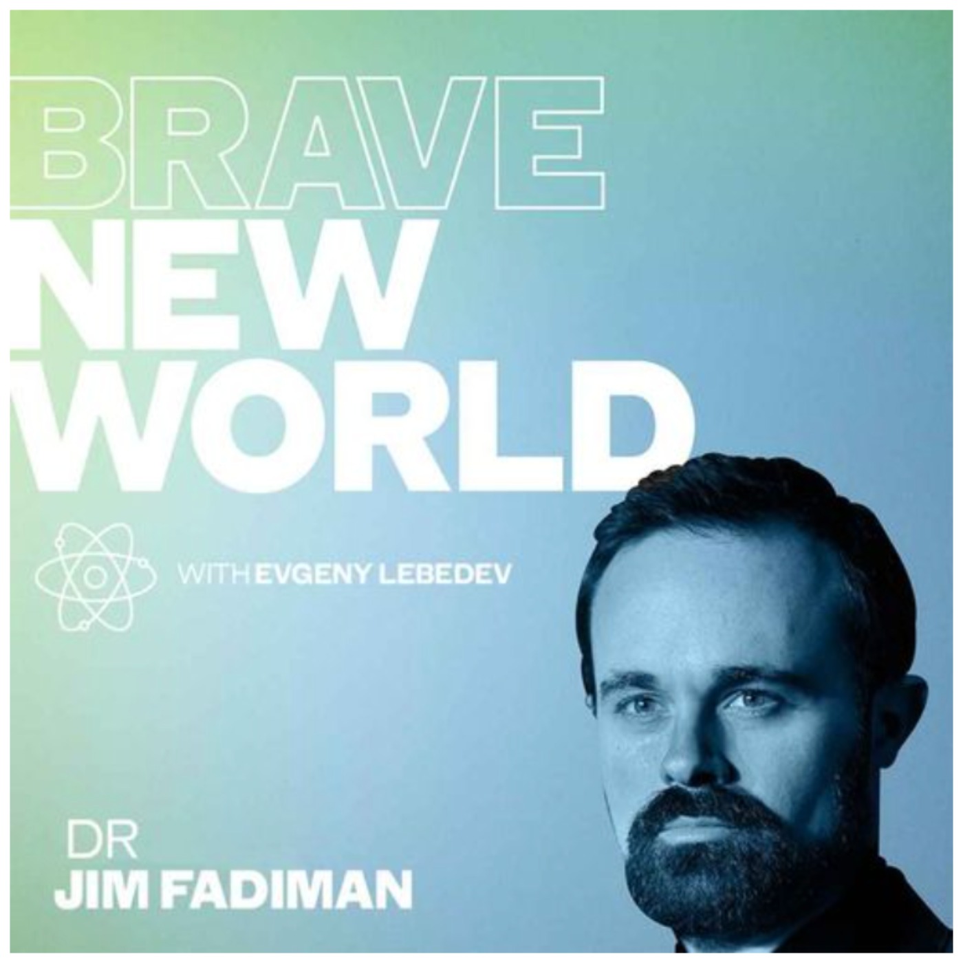 Brave New World Preview: Jim Fadiman