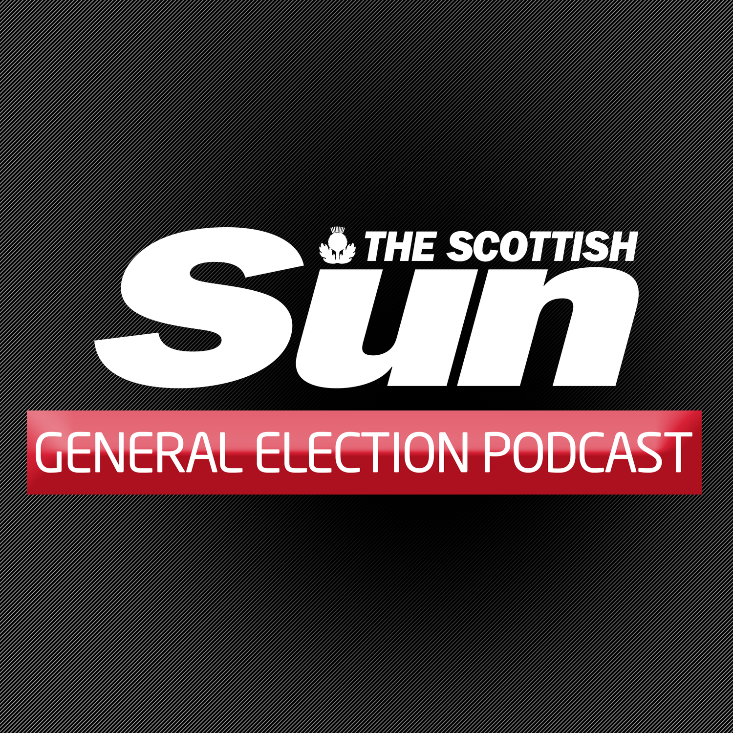 The Scottish Sun General Election Podcast