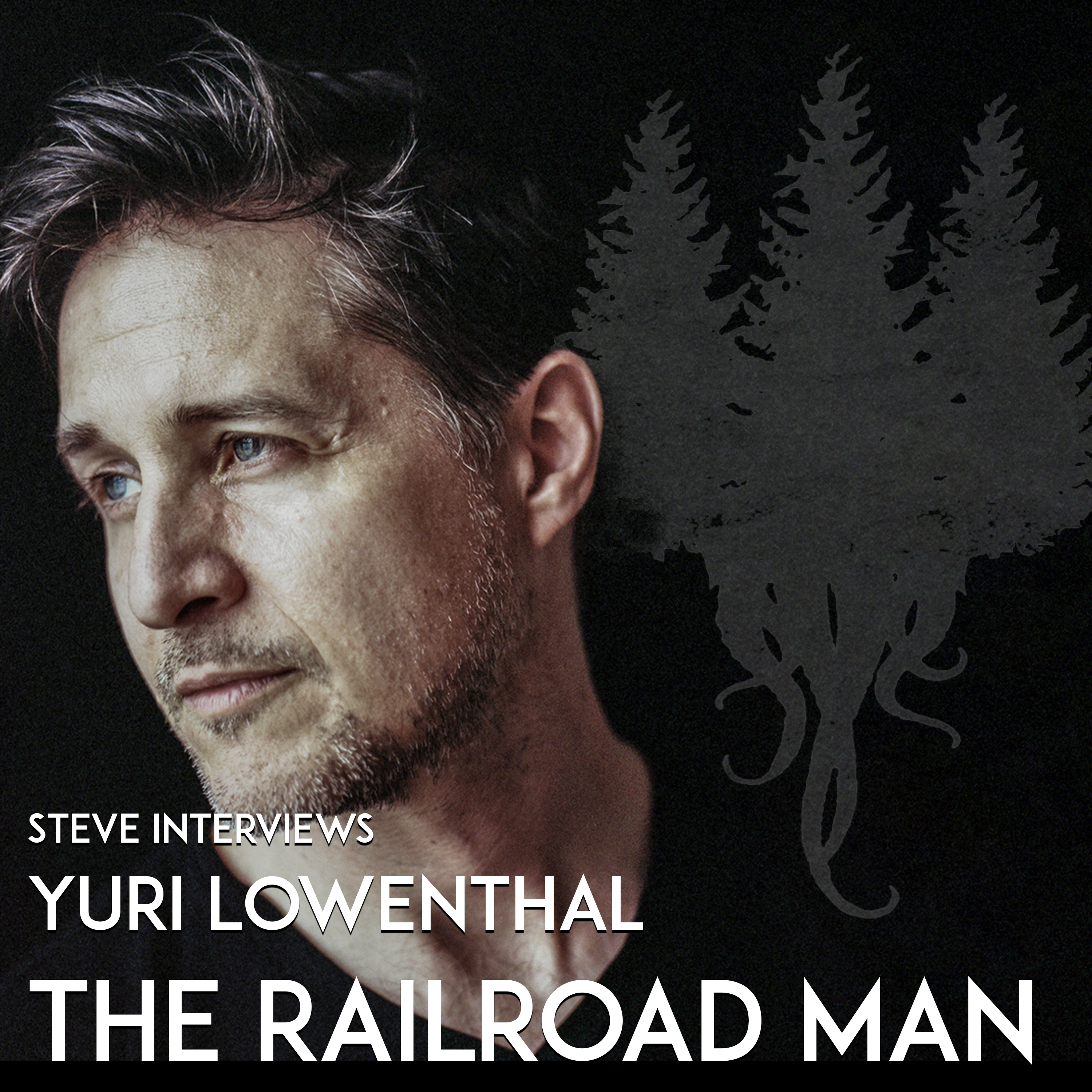 BONUS: Steve Interviews the Railroad Man Yuri Lowenthal