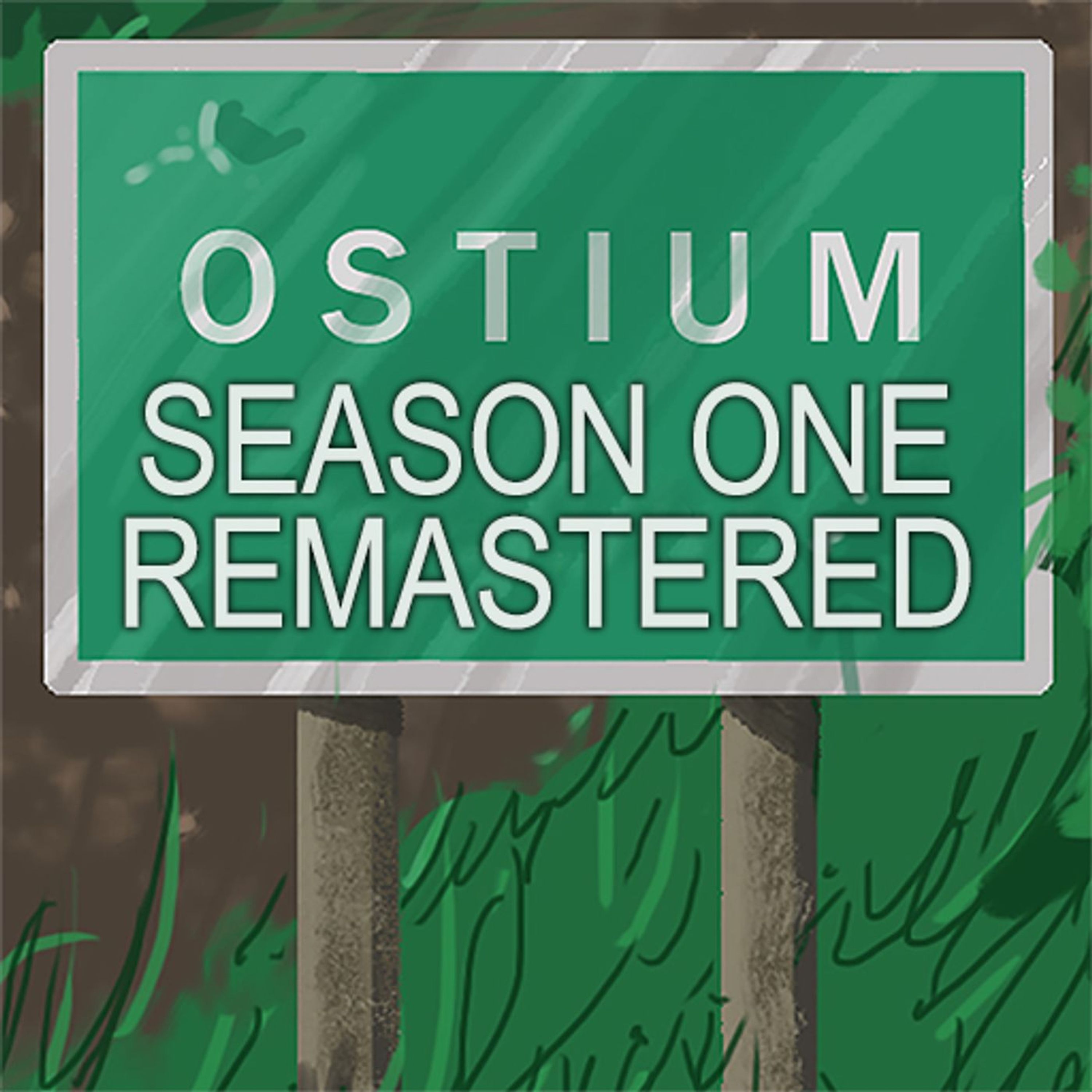 cover art for The Complete Ostium Season One (REMASTERED) - Part Two