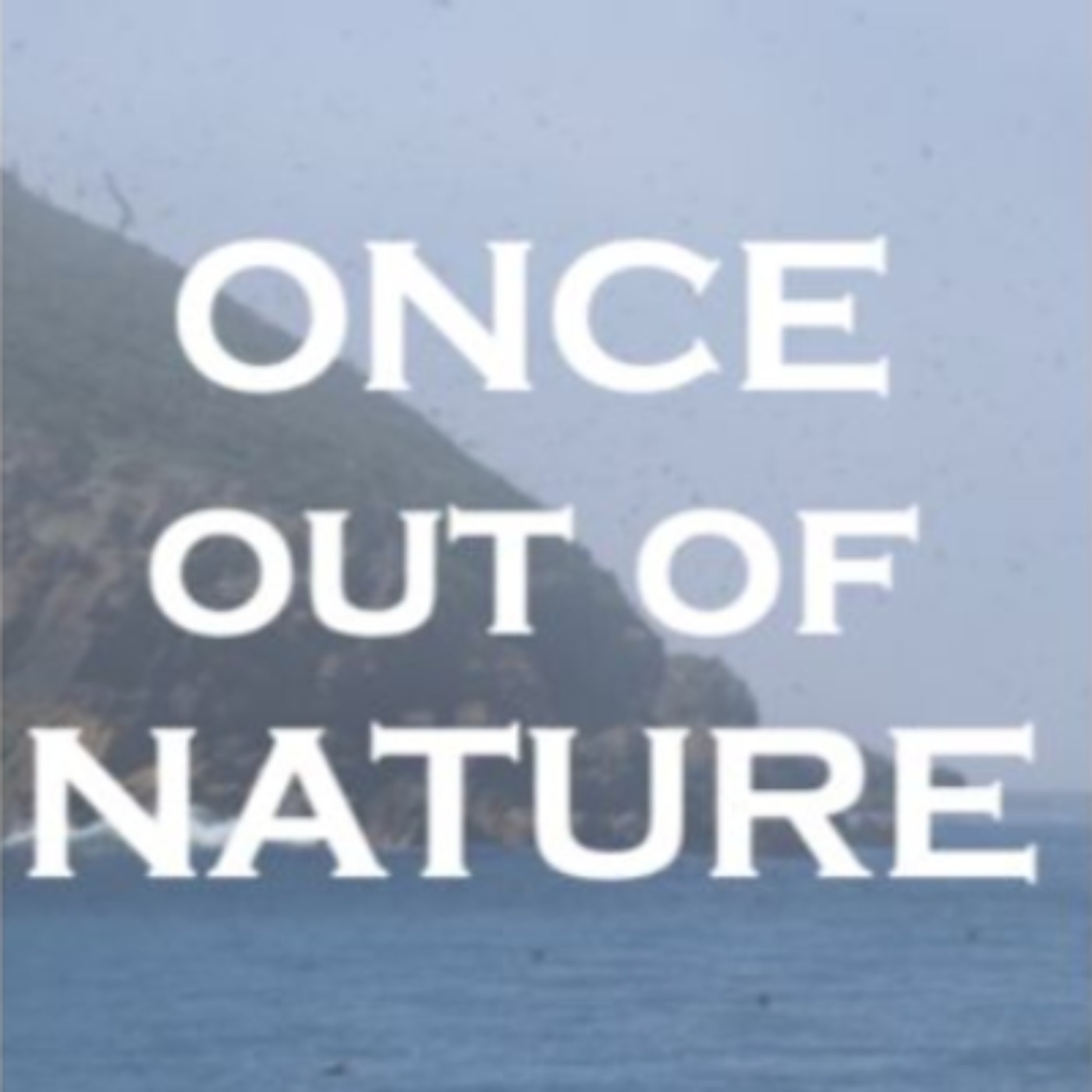 Prelude: Once out of Nature