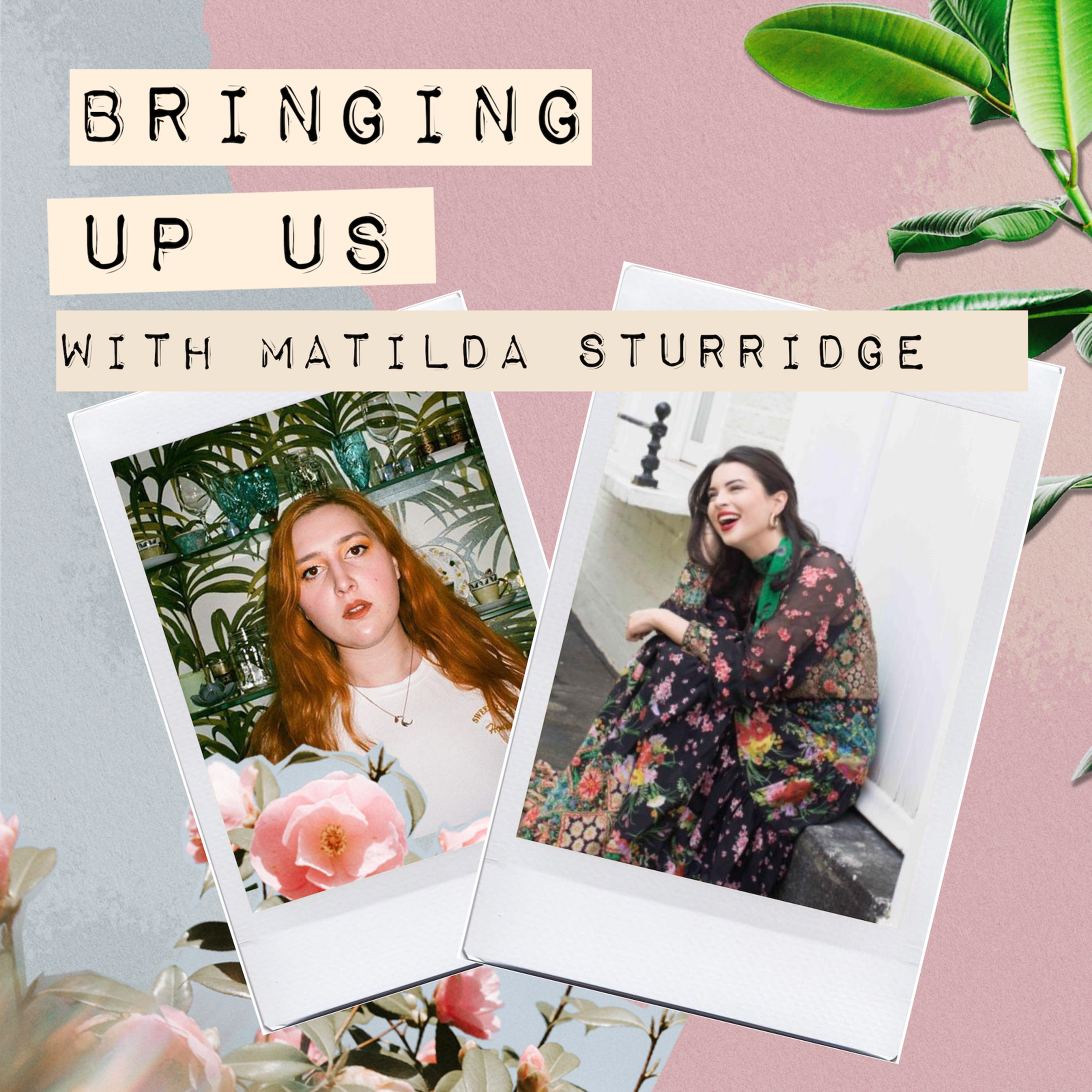cover art for 11: Matilda Sturridge (interviewed by Honey Ross)