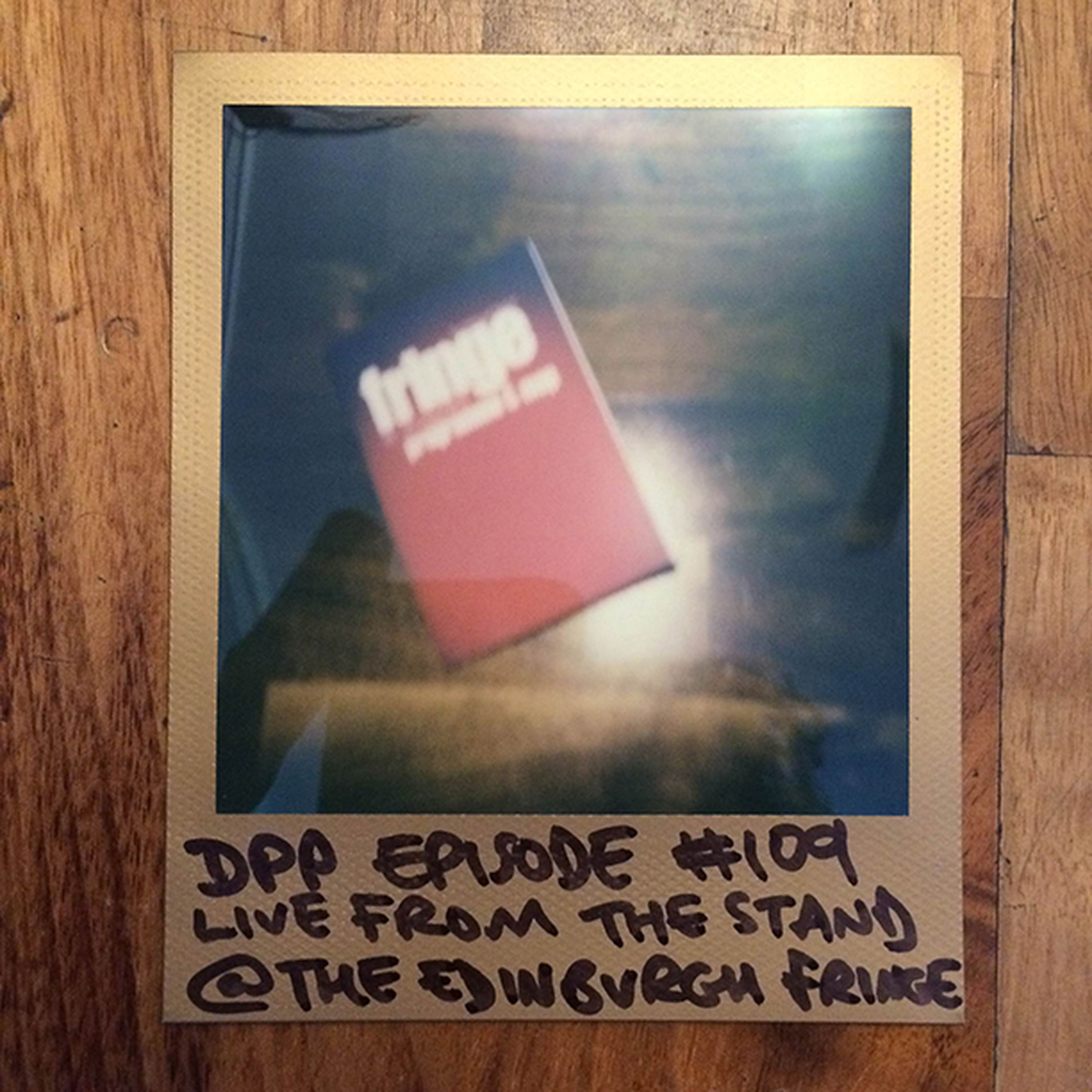 Live from the Edinburgh Fringe - Distraction Pieces Podcast with Scroobius Pip #109