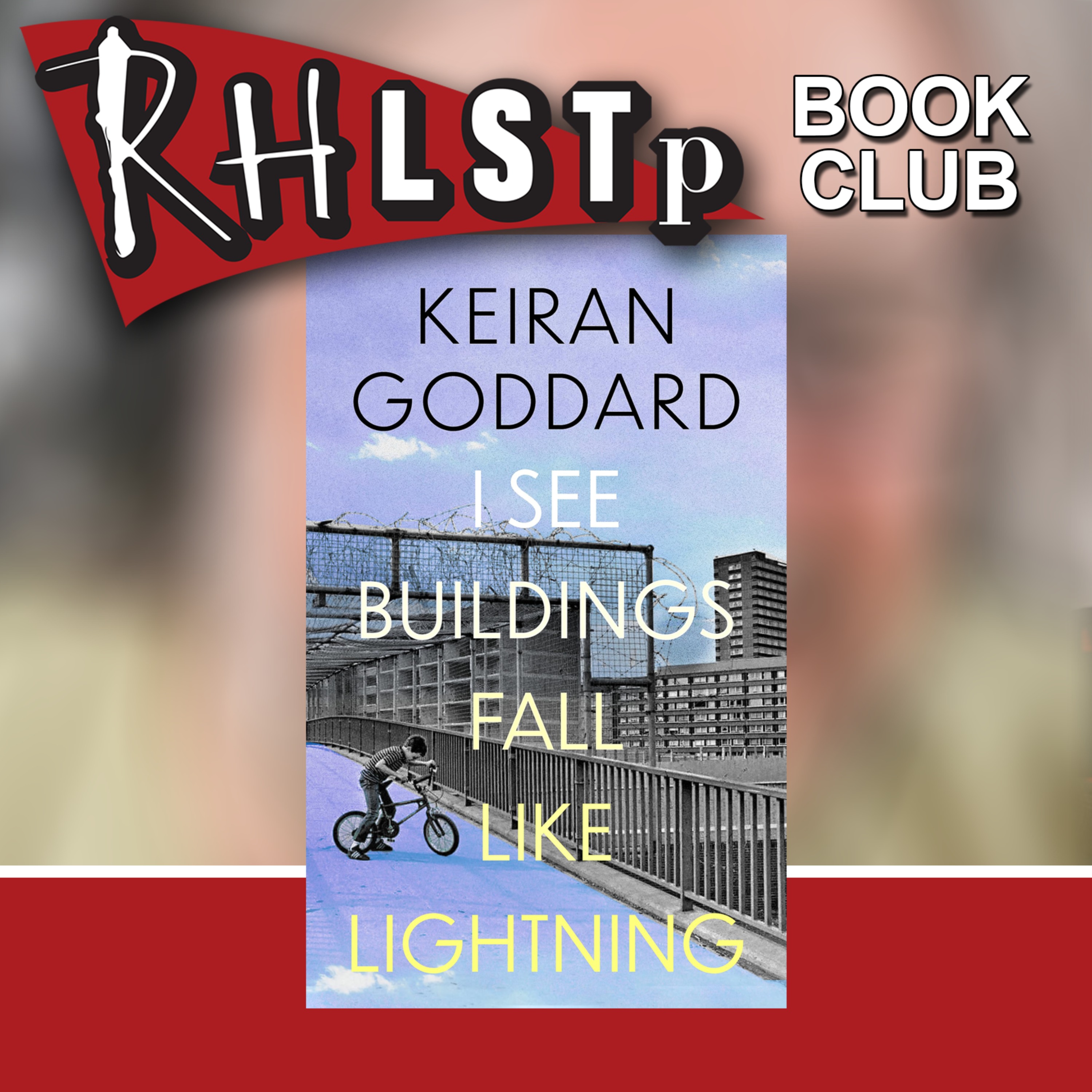 RHLSTP Book Club 137 - Keiran Goddard