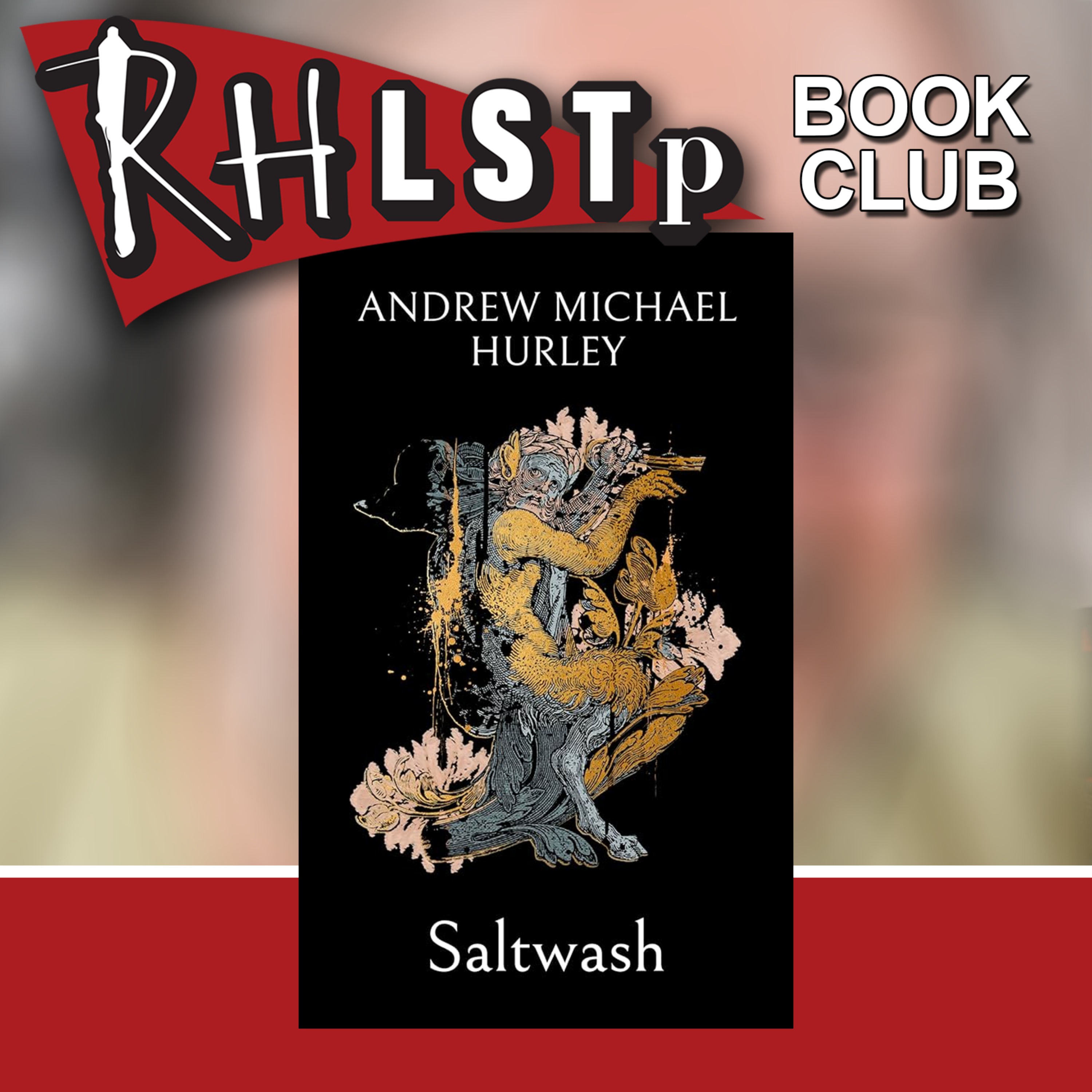 RHLSTP Book Club 158 - Andrew Michael Hurley