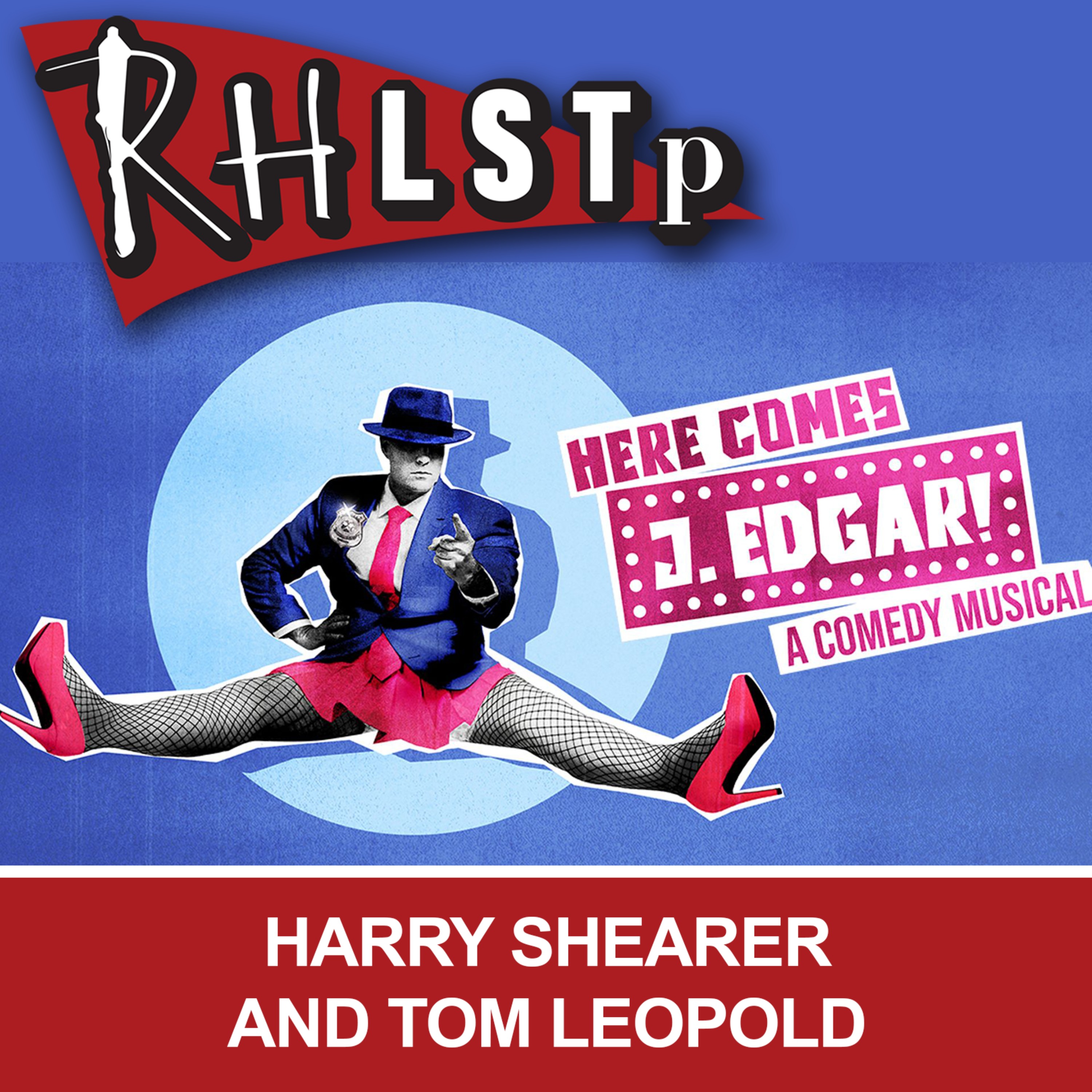 Harry Shearer and Tom Leopold - "J Edgar Hoover in a Ballgown"