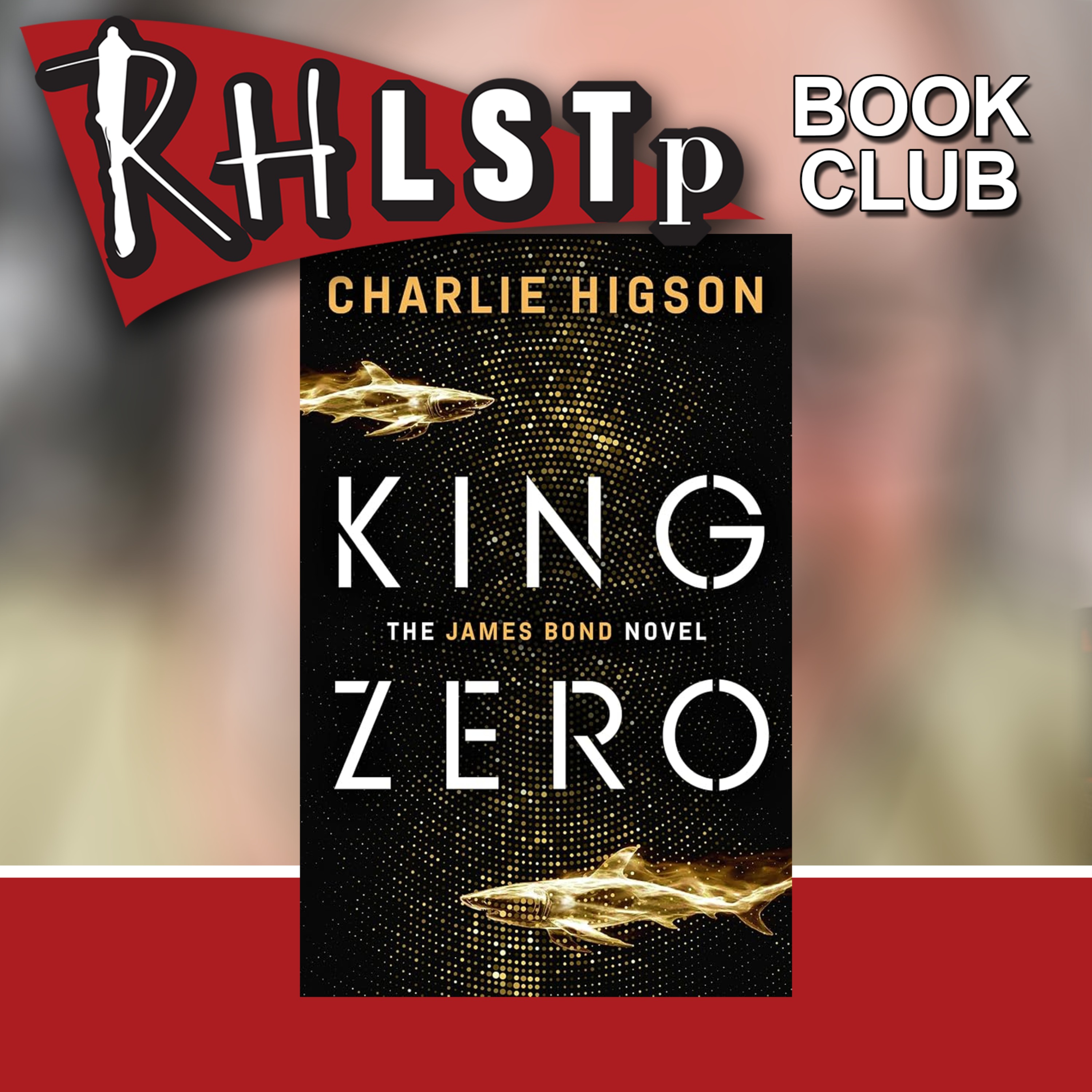 RHLSTP with Richard Herring - Charlie Higson on King Zero - Book Club