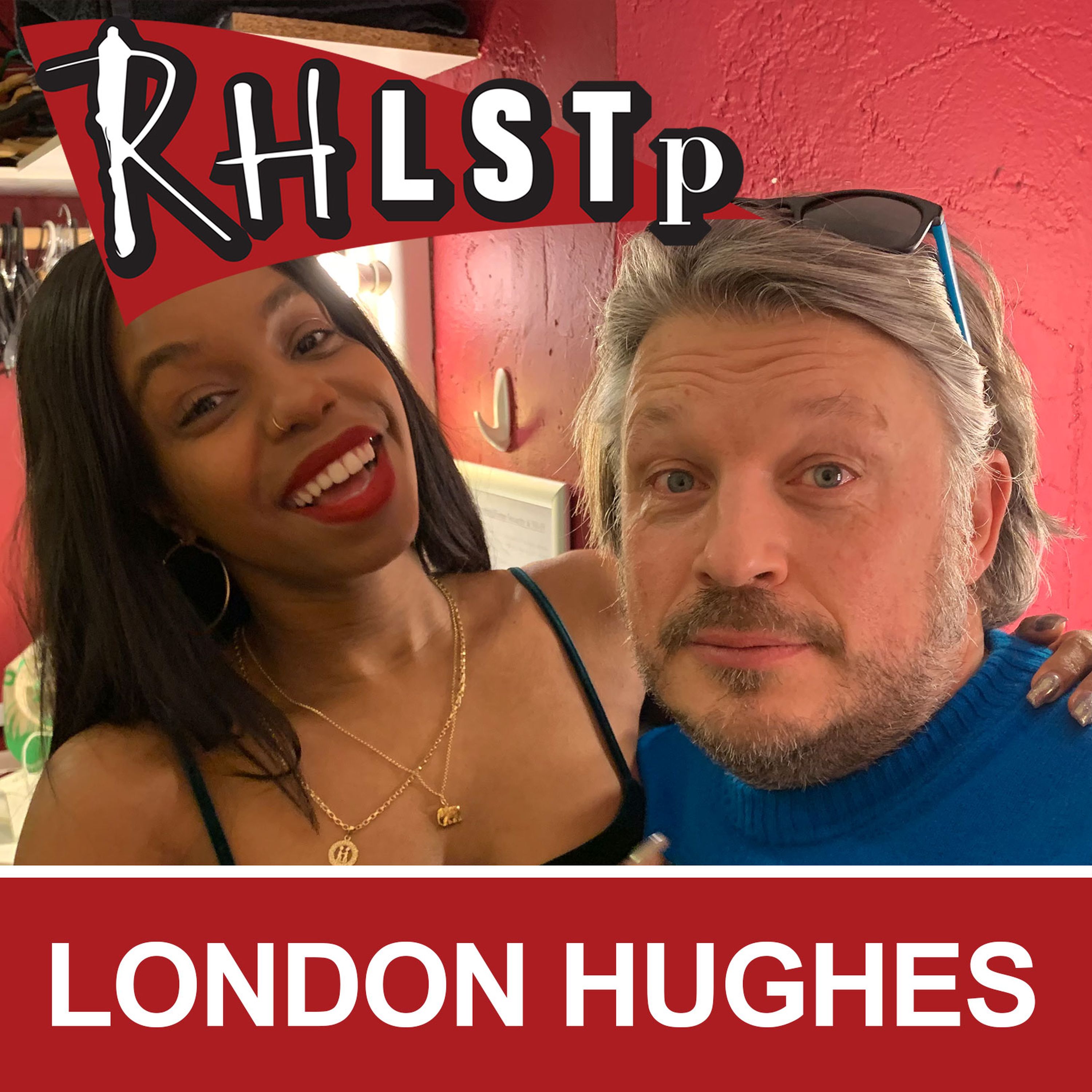 RHLSTP 209 - London Hughes - RHLSTP with Richard Herring | Acast