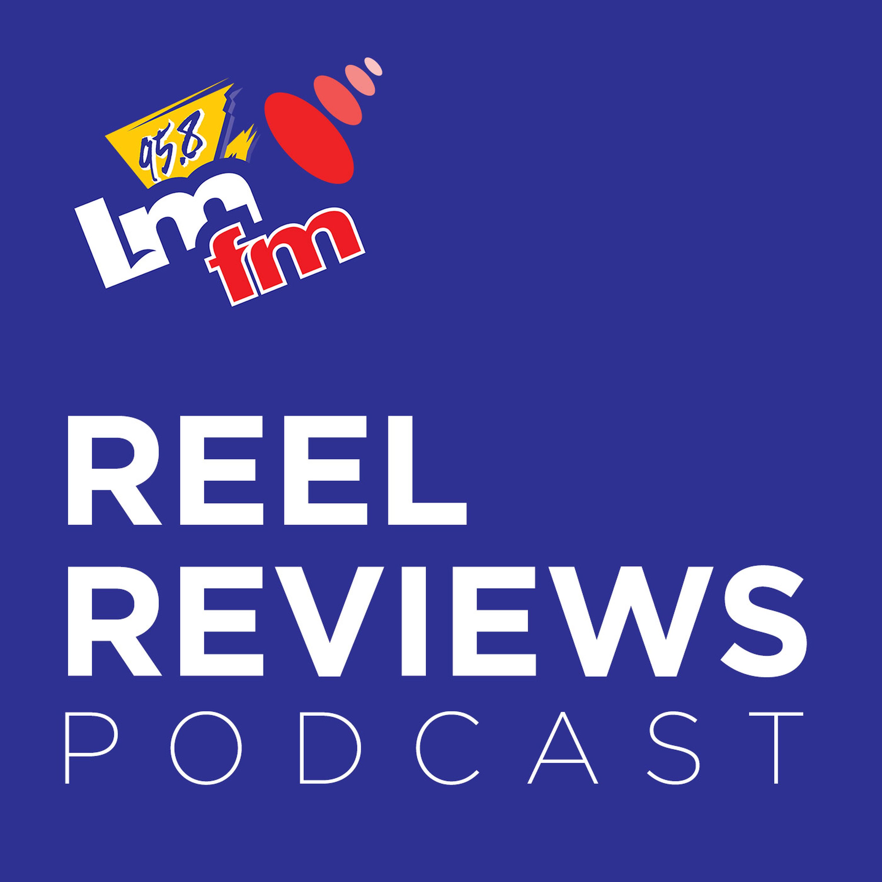 LMFM 11-1 Show Reel Reviews Podcast