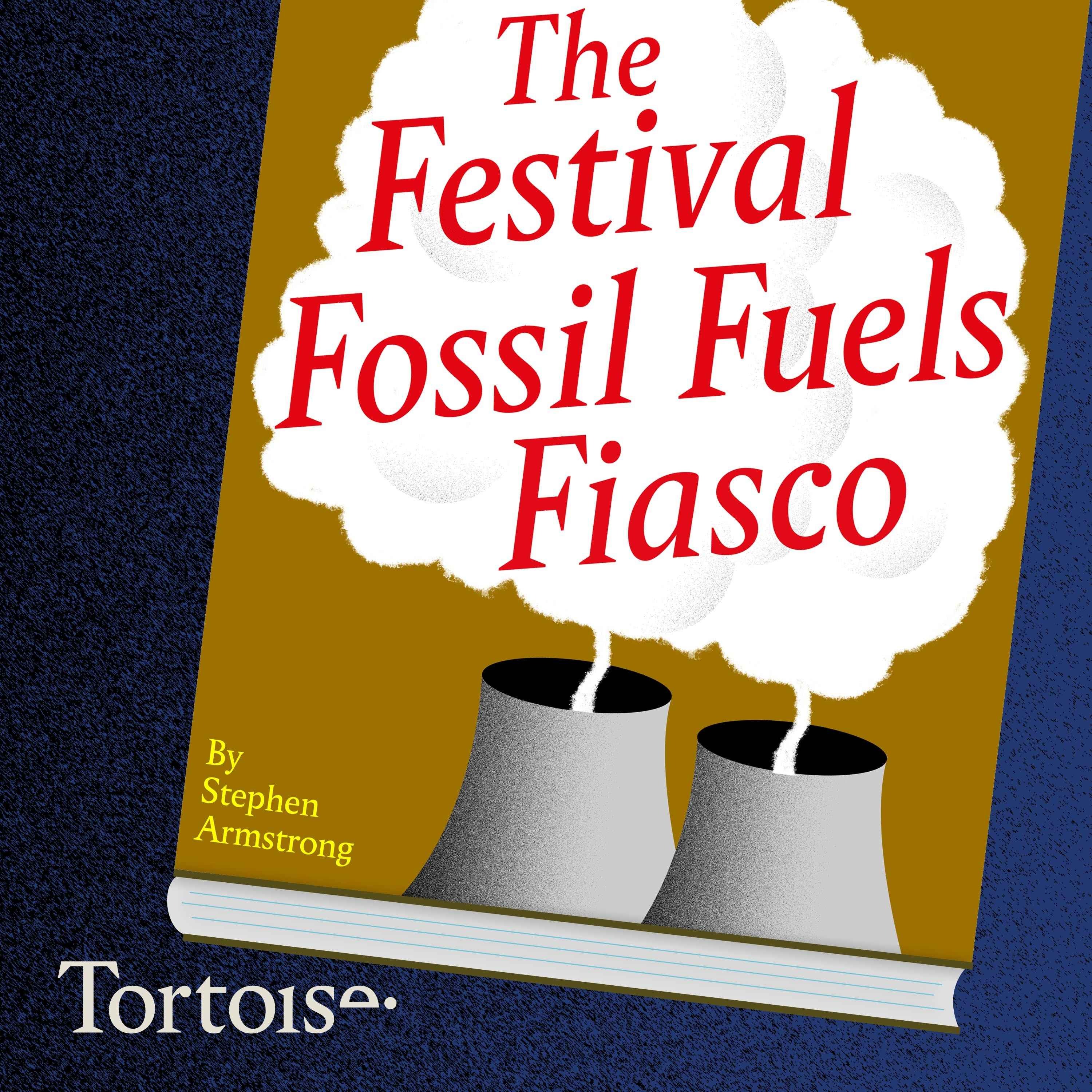 The Festival Fossil Fuels Fiasco - podcast episode cover