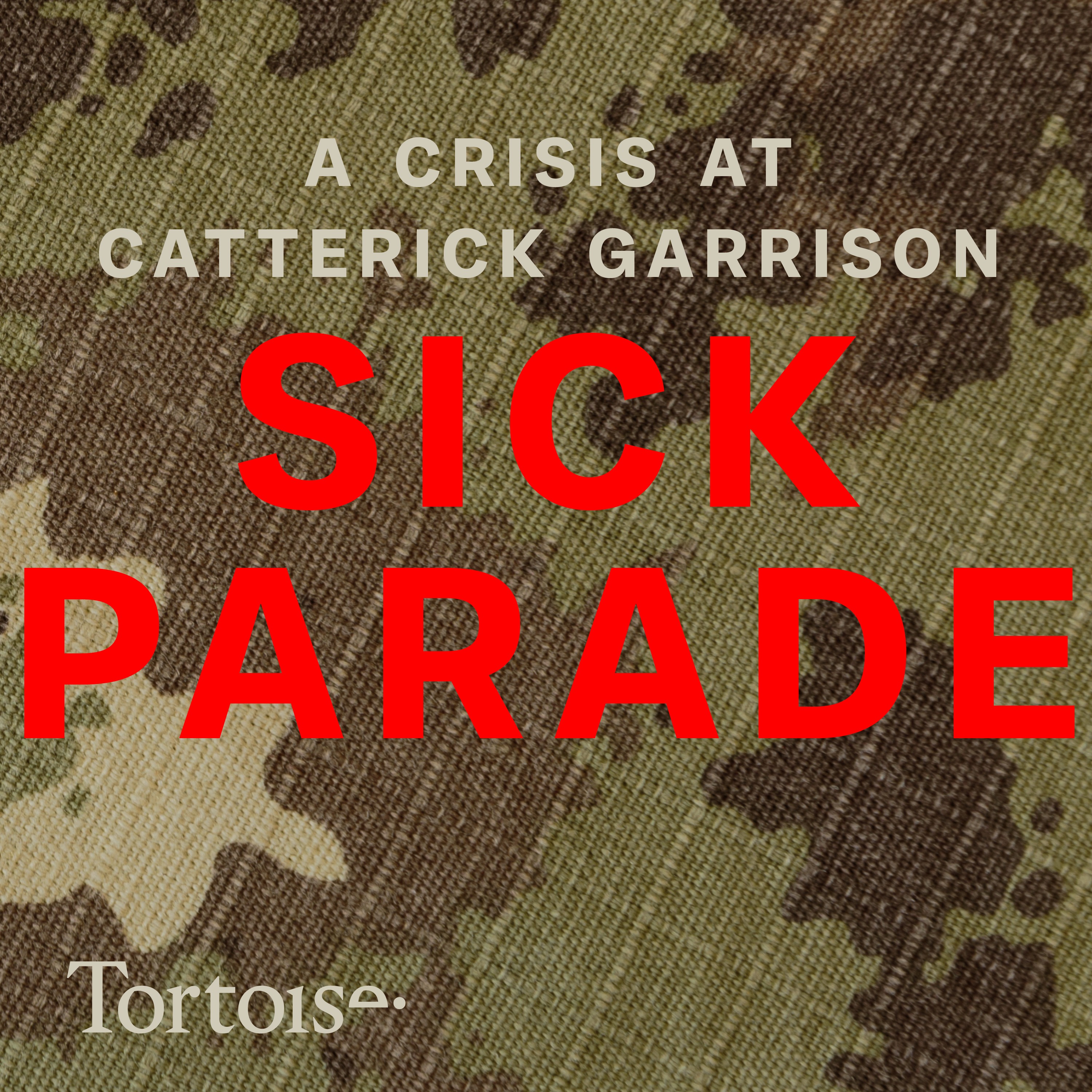 Sick parade: A crisis at Catterick Garrison - podcast episode cover