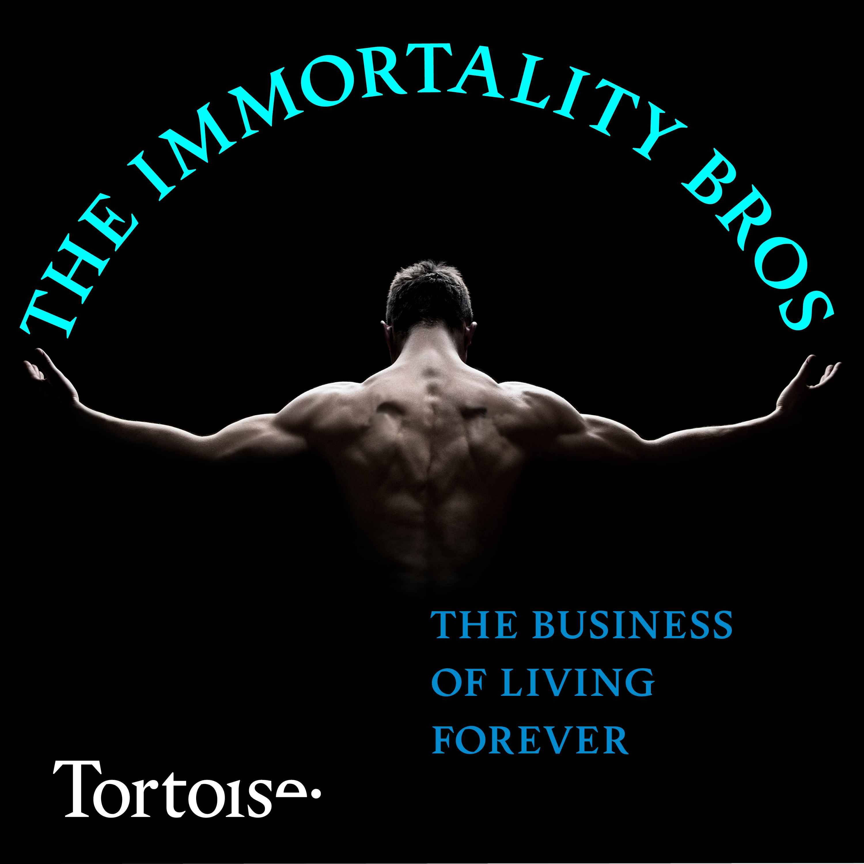 The immortality bros: The business of living forever - podcast episode cover