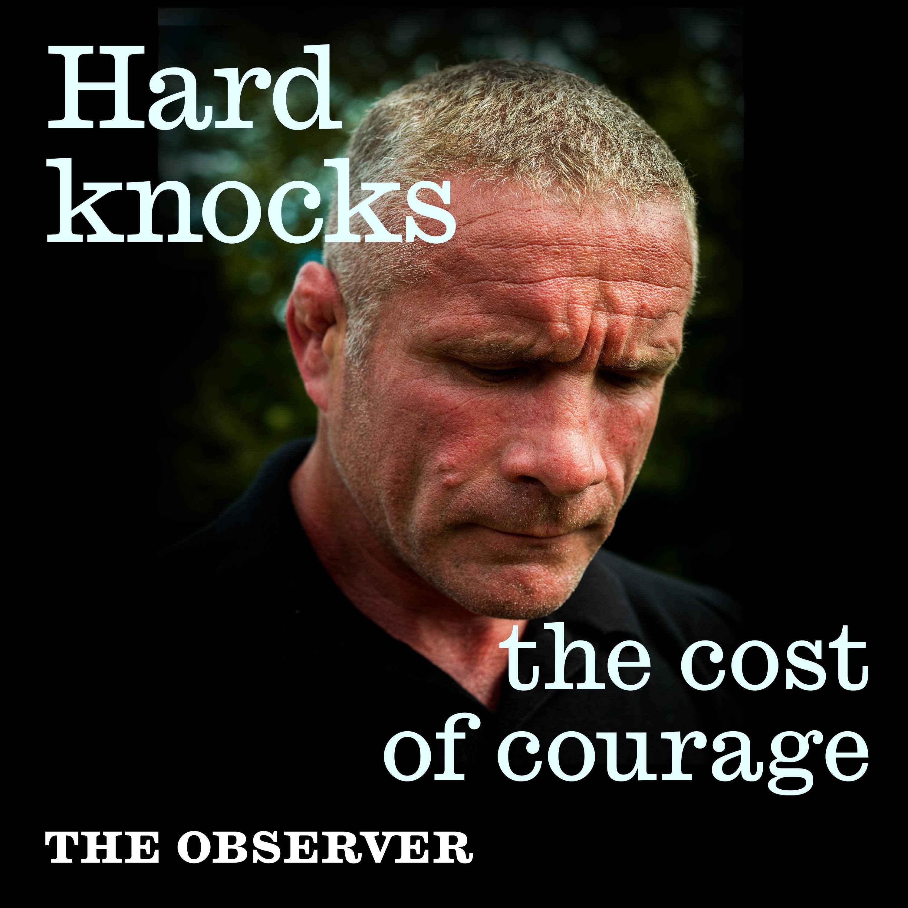 Hard knocks: the cost of courage