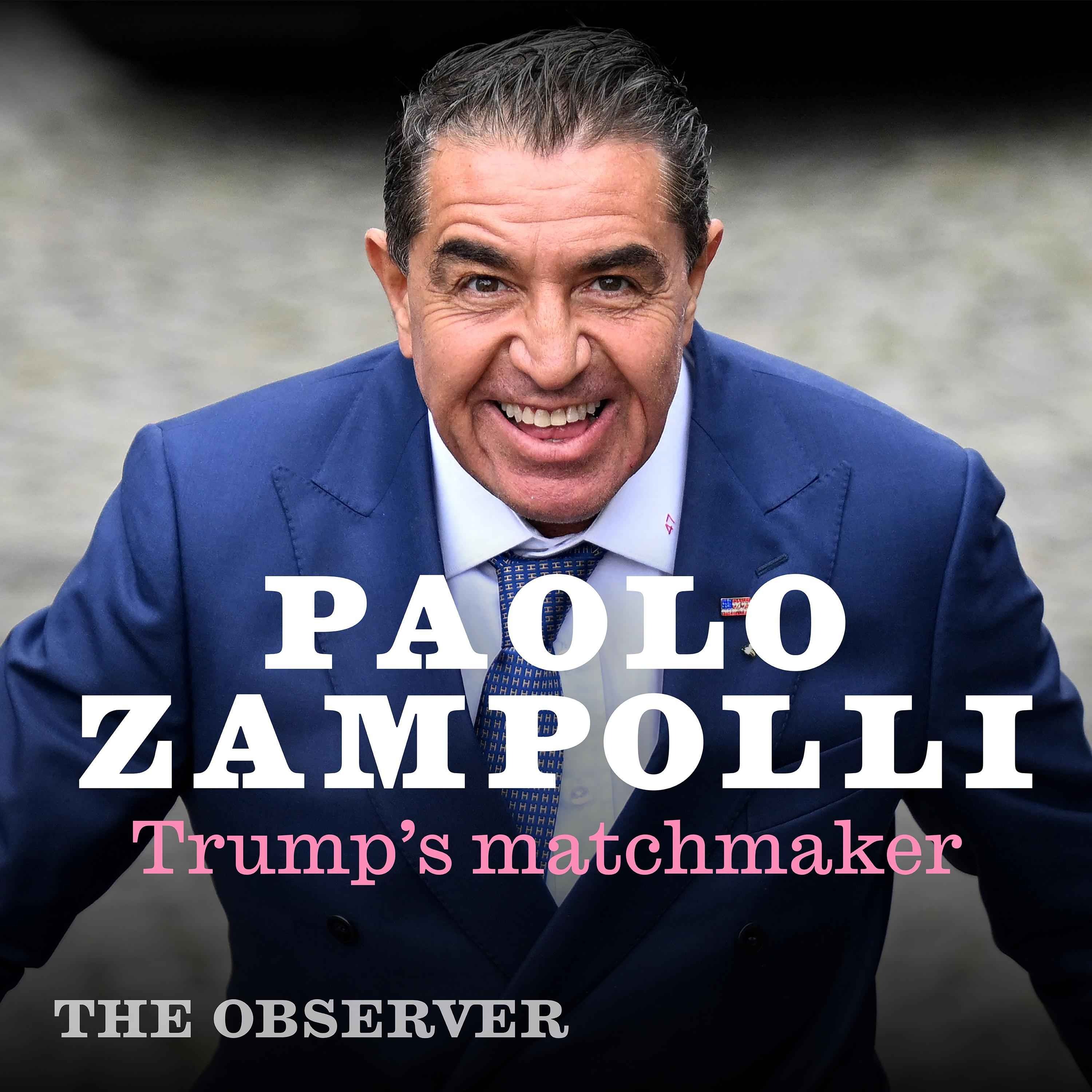 Paolo Zampolli: Trump’s matchmaker