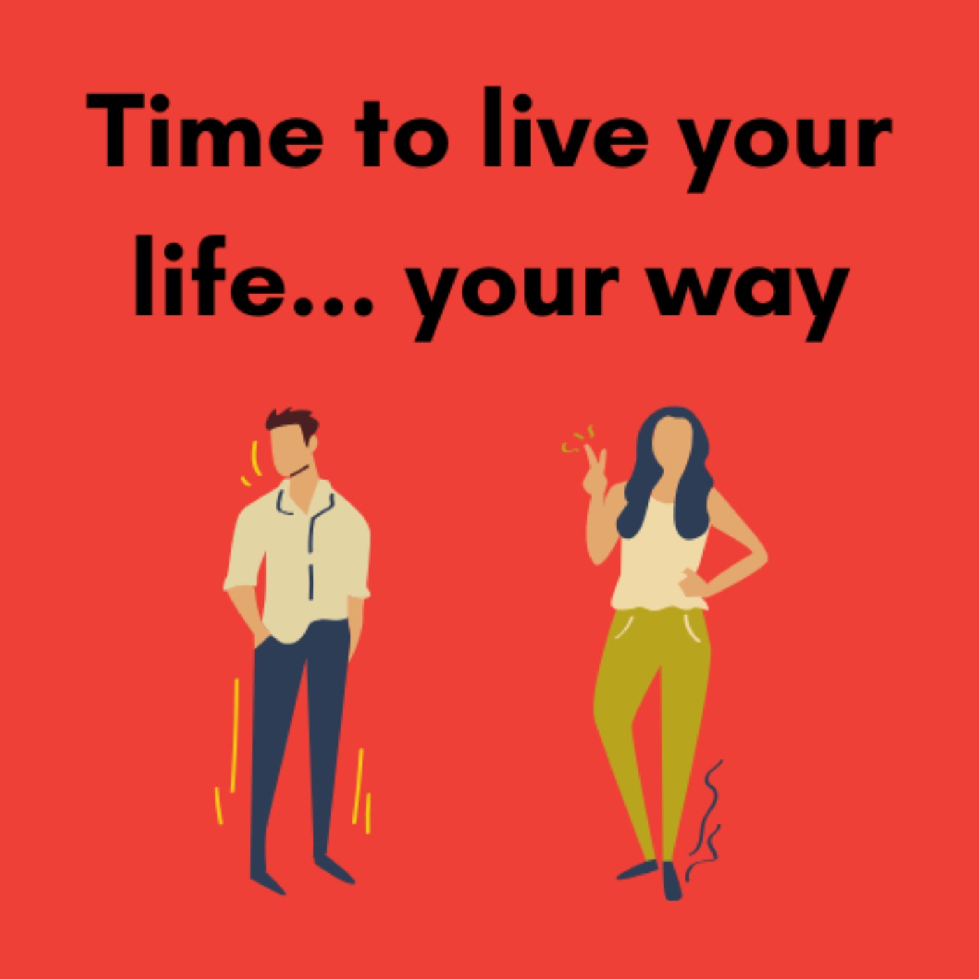 cover art for Living your life in default? Its time to customize! 