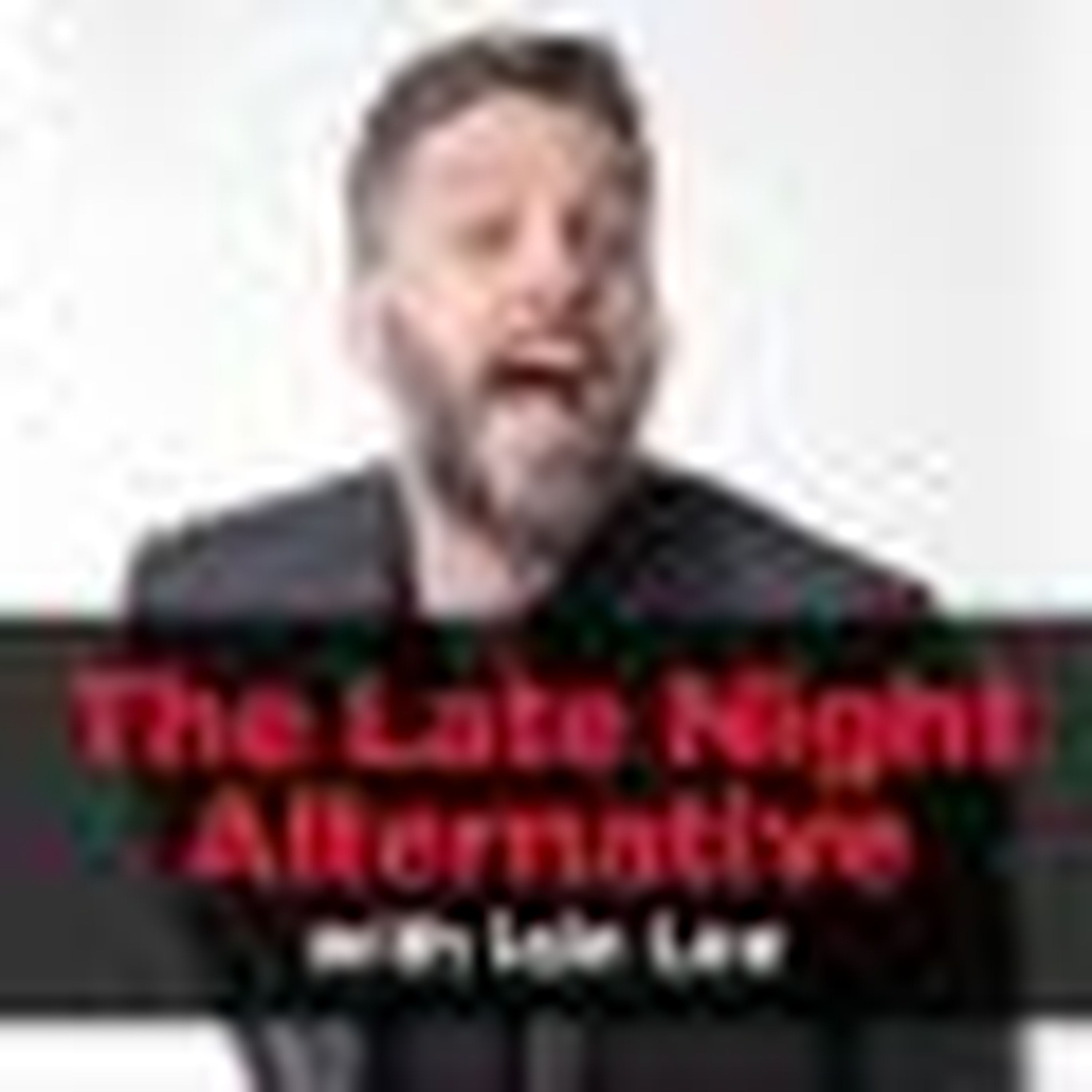 cover art for The Late Night Alternative with Iain Lee: Political Correction - Wednesday, May 23