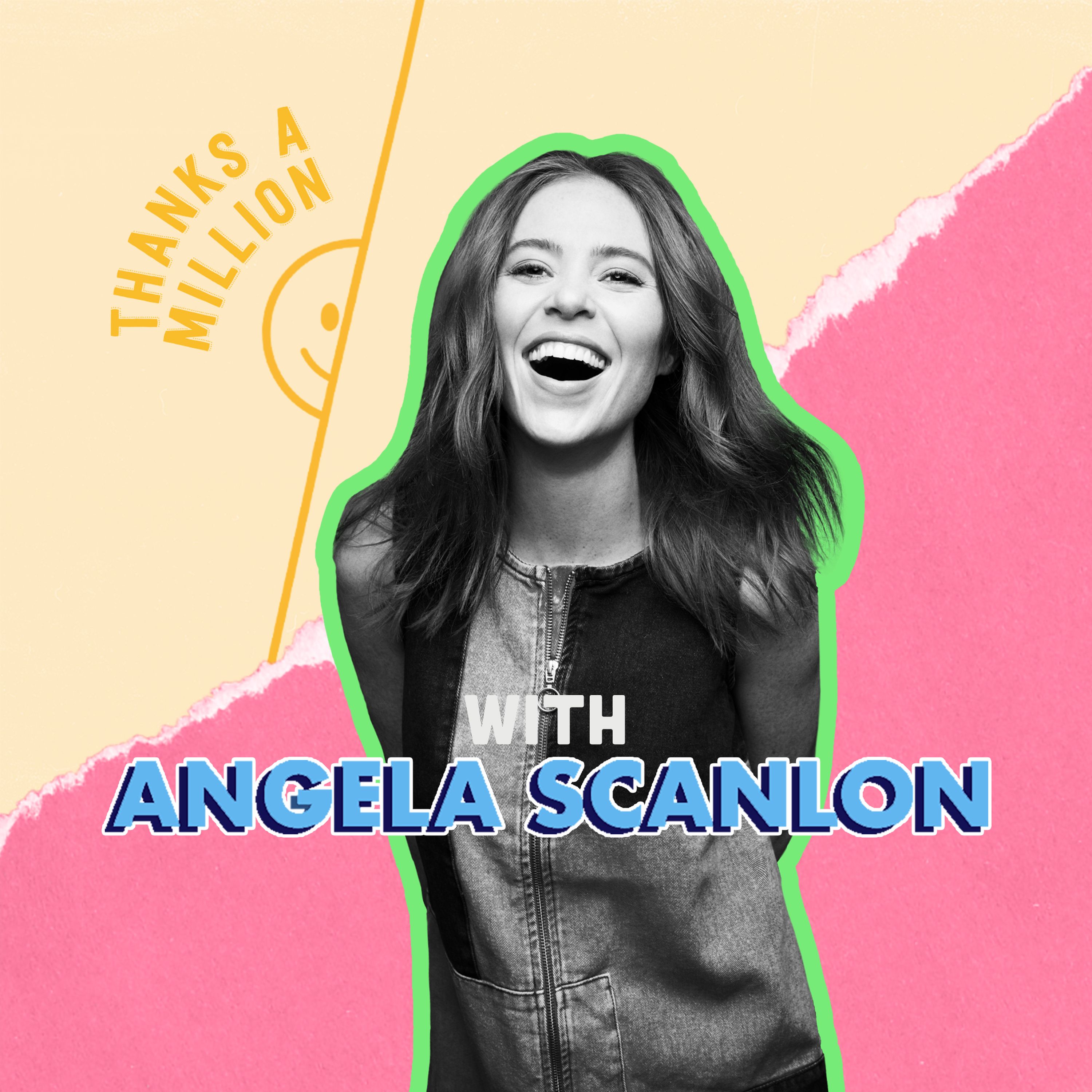 Angela Scanlon\'s Thanks A Million