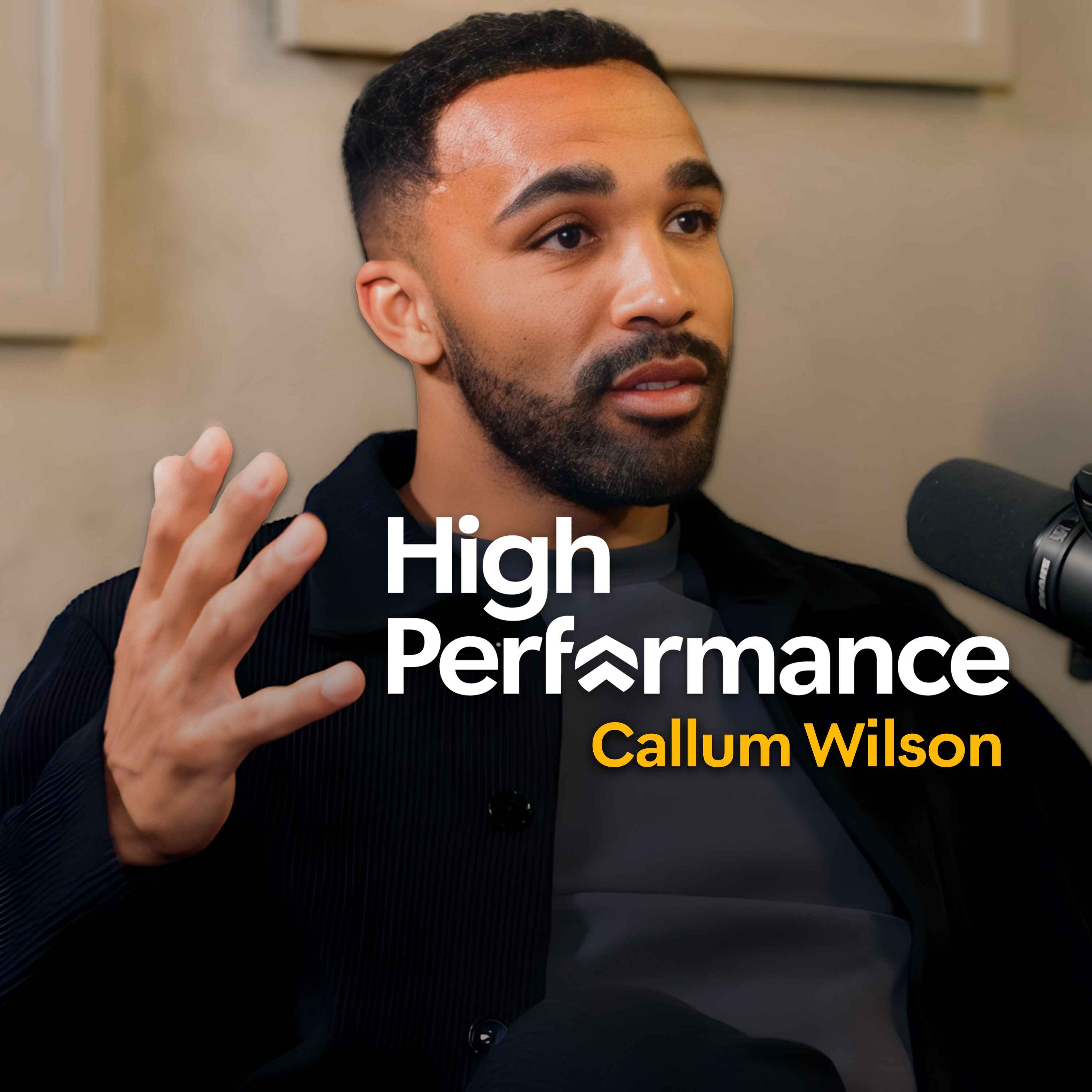 Callum Wilson: Opening Up About His Haunted Past and the Battles You Didn’t See (E353)