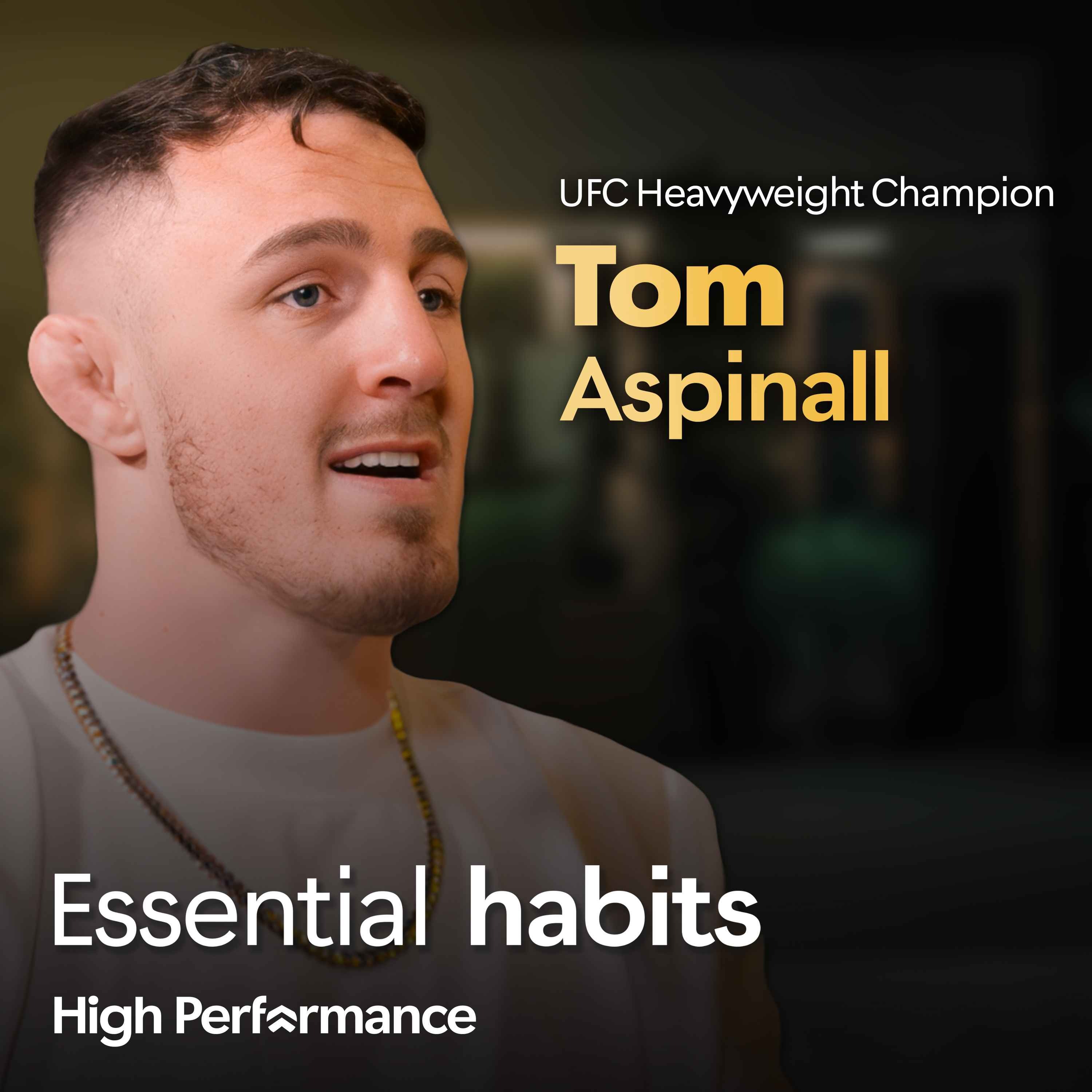 Why Fear Is Not a Weakness: UFC Champion Tom Aspinall