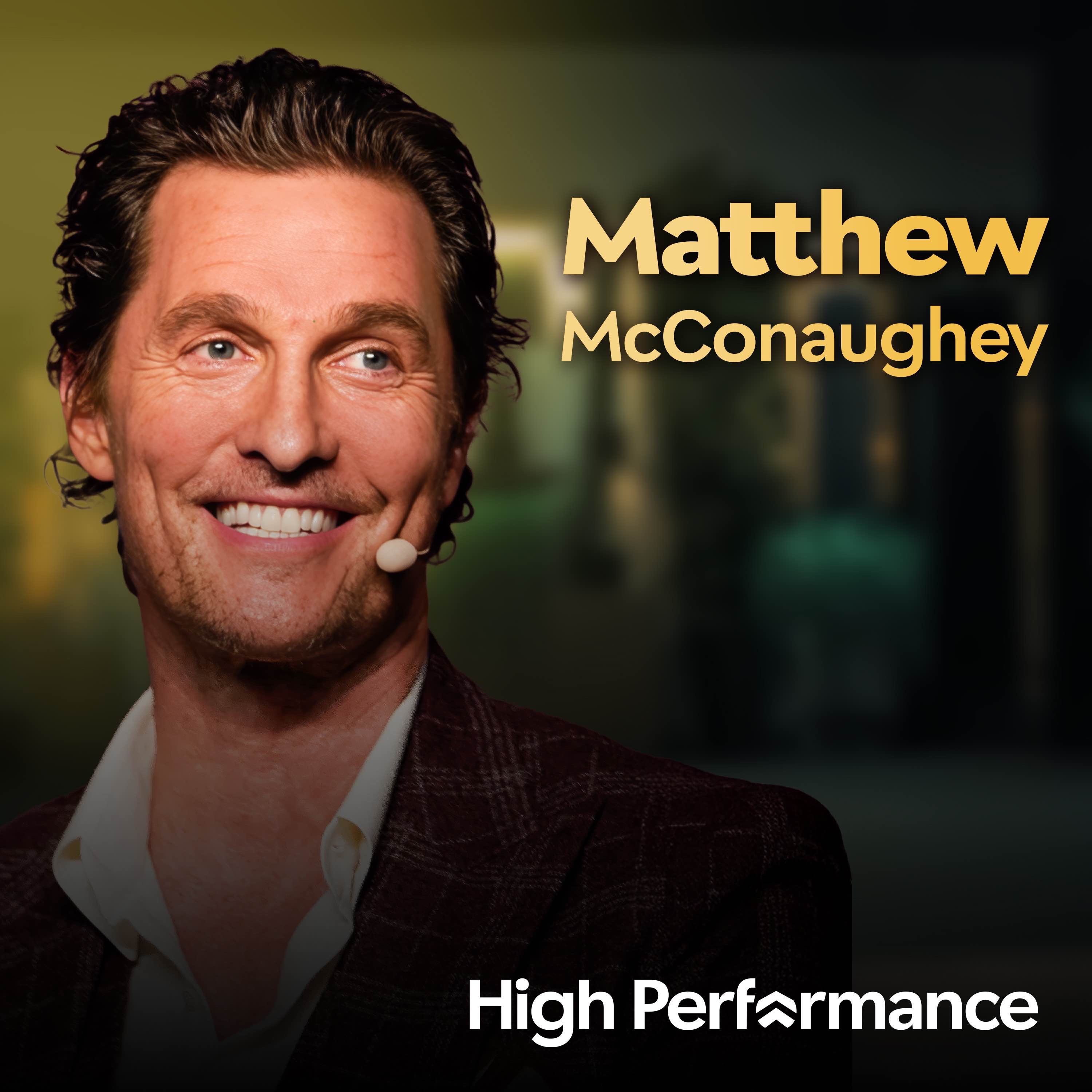 Matthew McConaughey: Stop Chasing 'Yet'