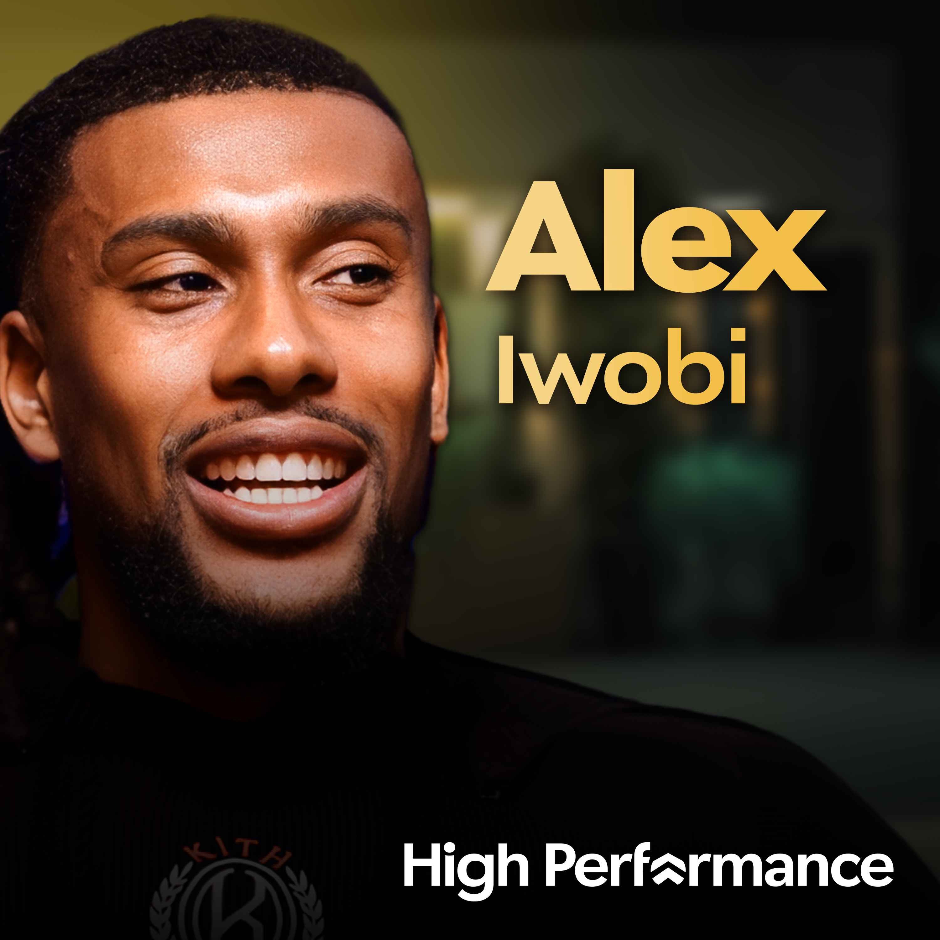 Alex Iwobi: Wenger's Aura, Lampard's Trust & the Hard Truth About Being Yourself in Elite Football (E397)