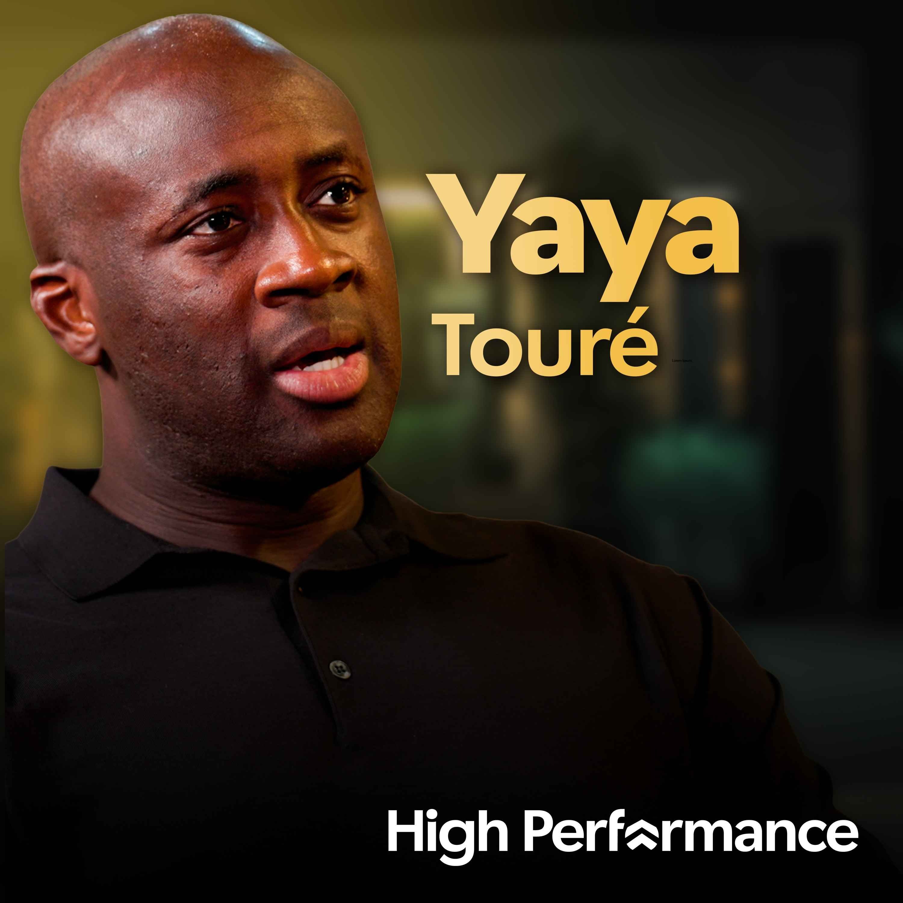 Yaya Touré: The Dressing Room Standards That Turned Man City Into Champions (E402)