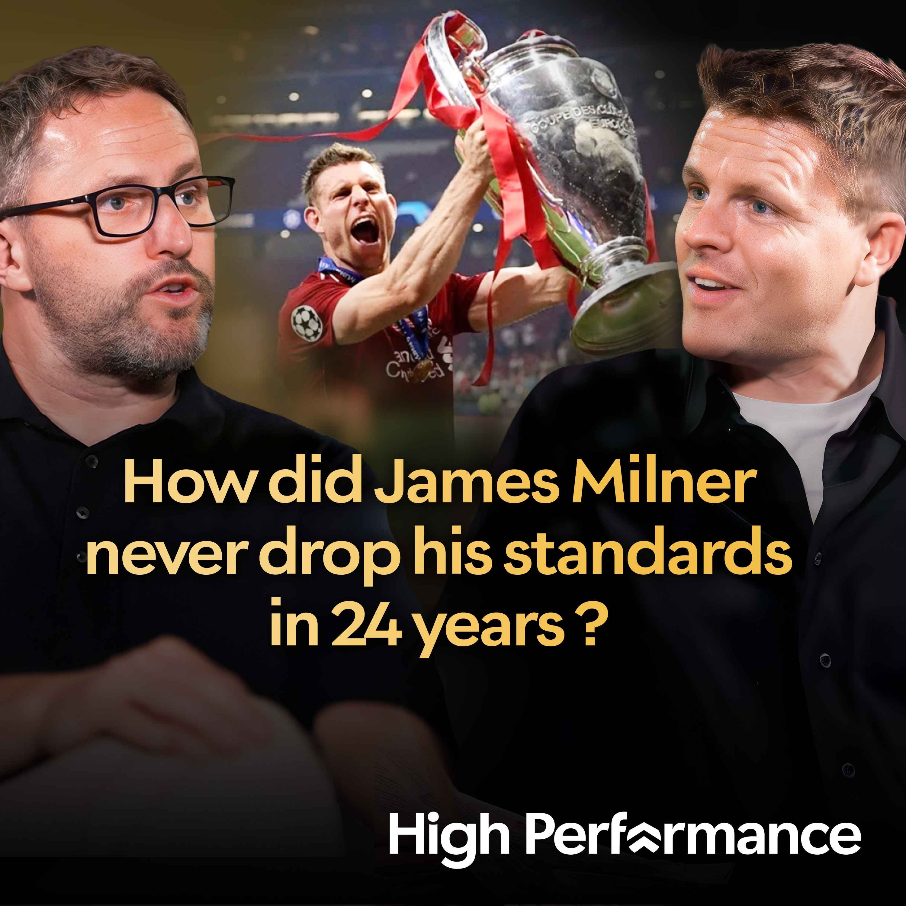 What 24 Years of Consistency Actually Looks Like | James Milner Episode cover
