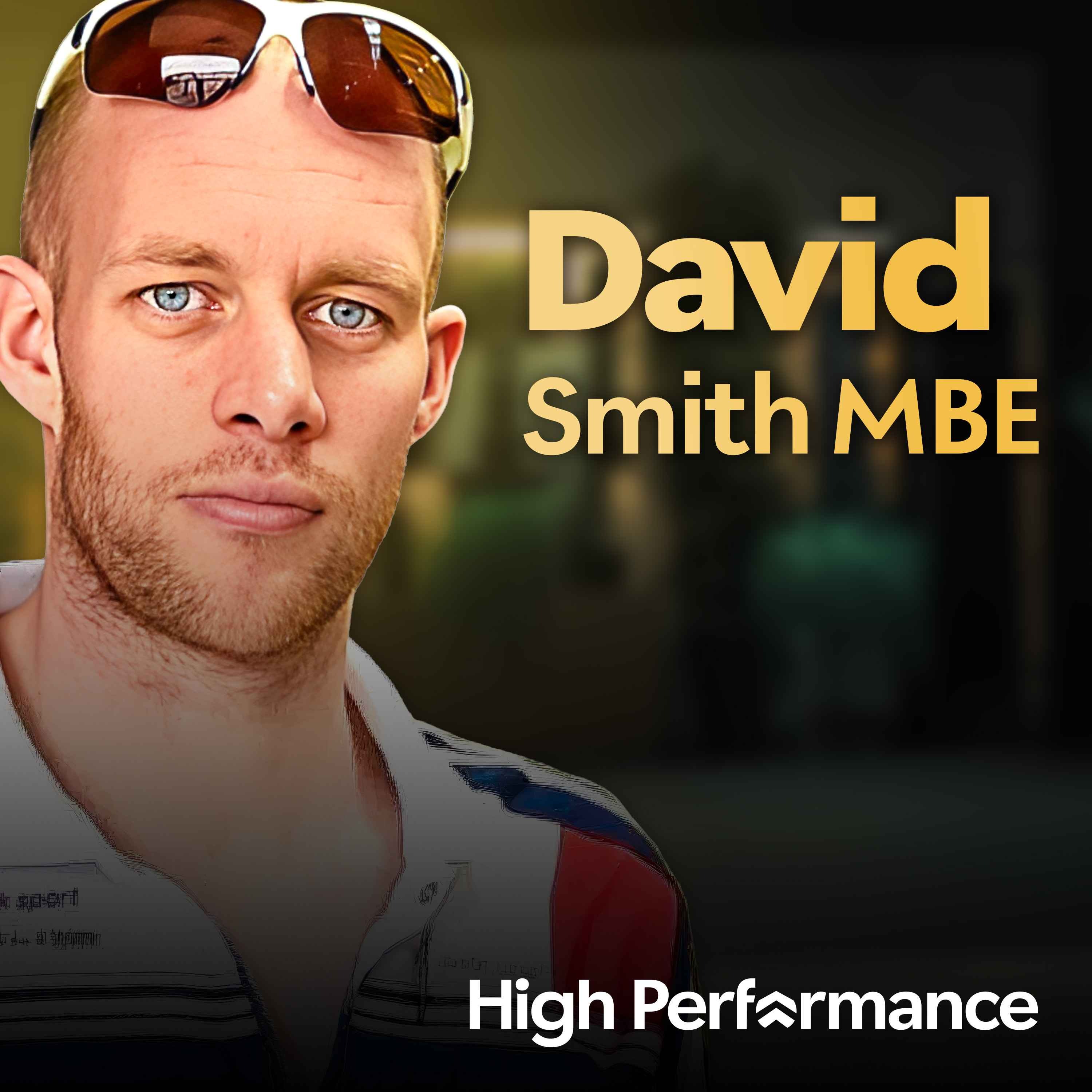 David Smith MBE: Facing death taught me how to truly live (E215)