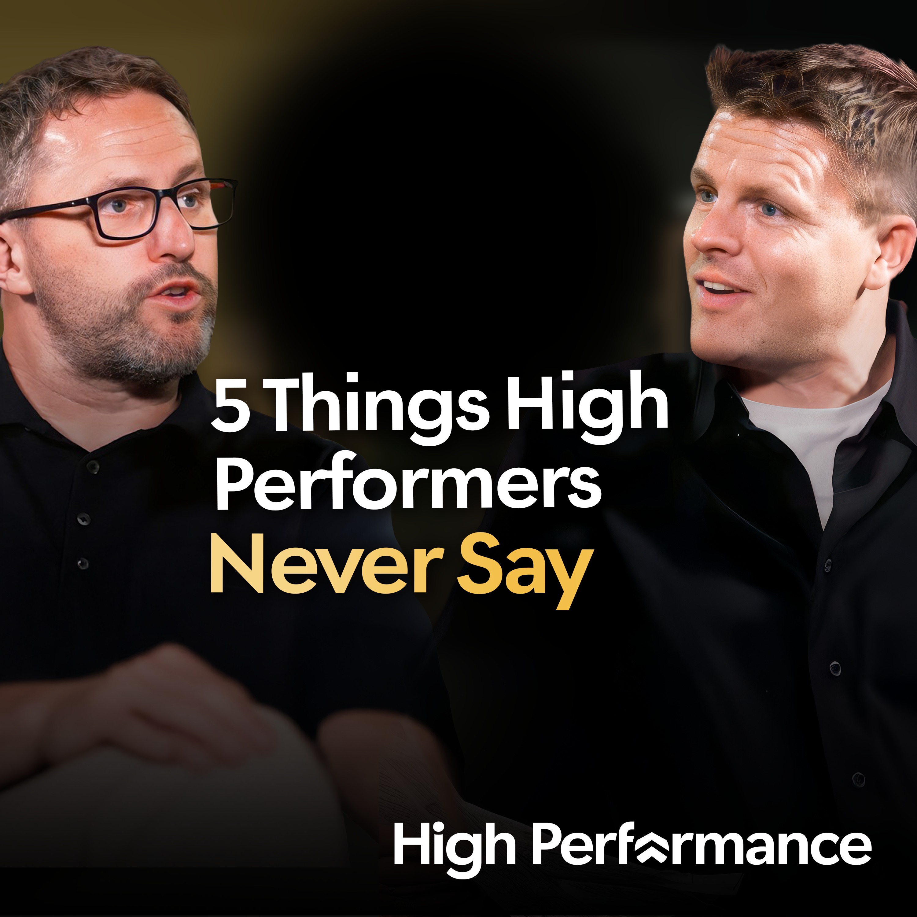 The 5 Things High Performers NEVER Say
