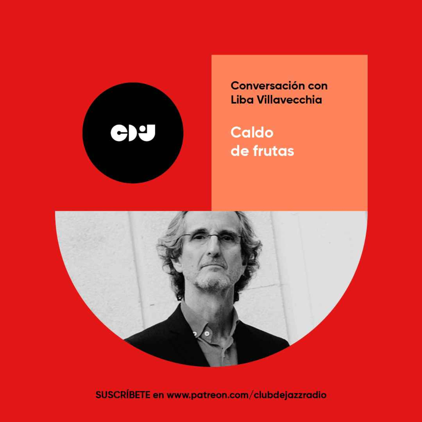 Club de Jazz 14/11/2022 || Caldo de frutas: conversación con Liba Villavecchia (Avance) episode artwork