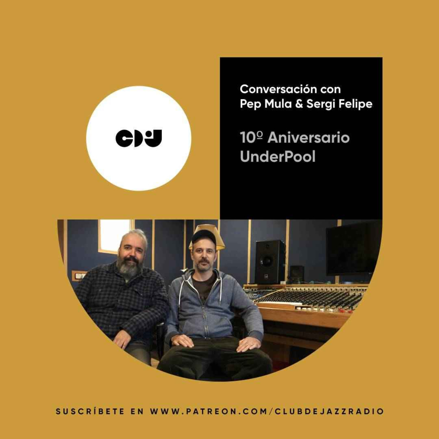 Club de Jazz 6/11/2023 || 10º aniversario de UnderPool: conversación con Sergi Felipe y Pep Mula episode artwork