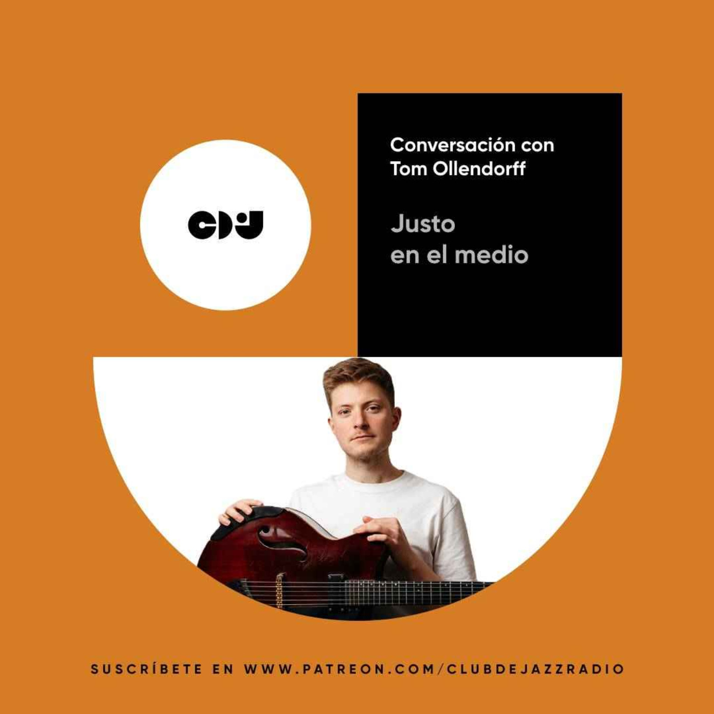 cover art for Club de Jazz 13/05/2024 || Justo en el medio: conversación con Tom Ollendorff