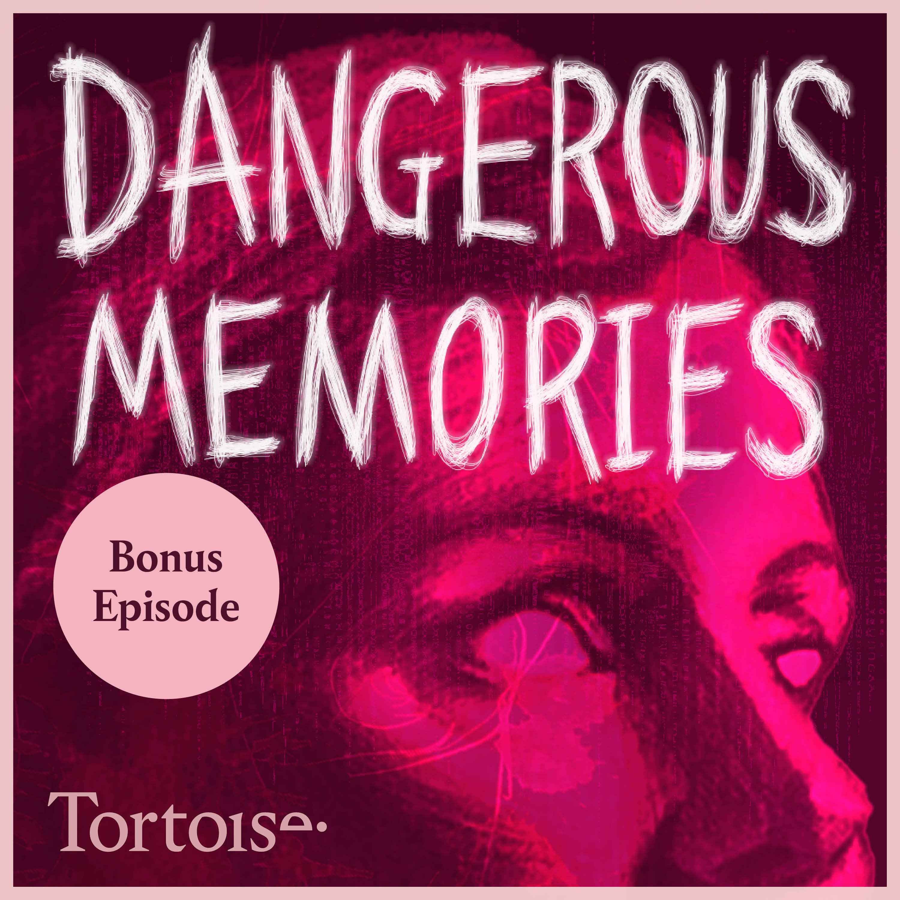 We want to hear from you | Dangerous Memories