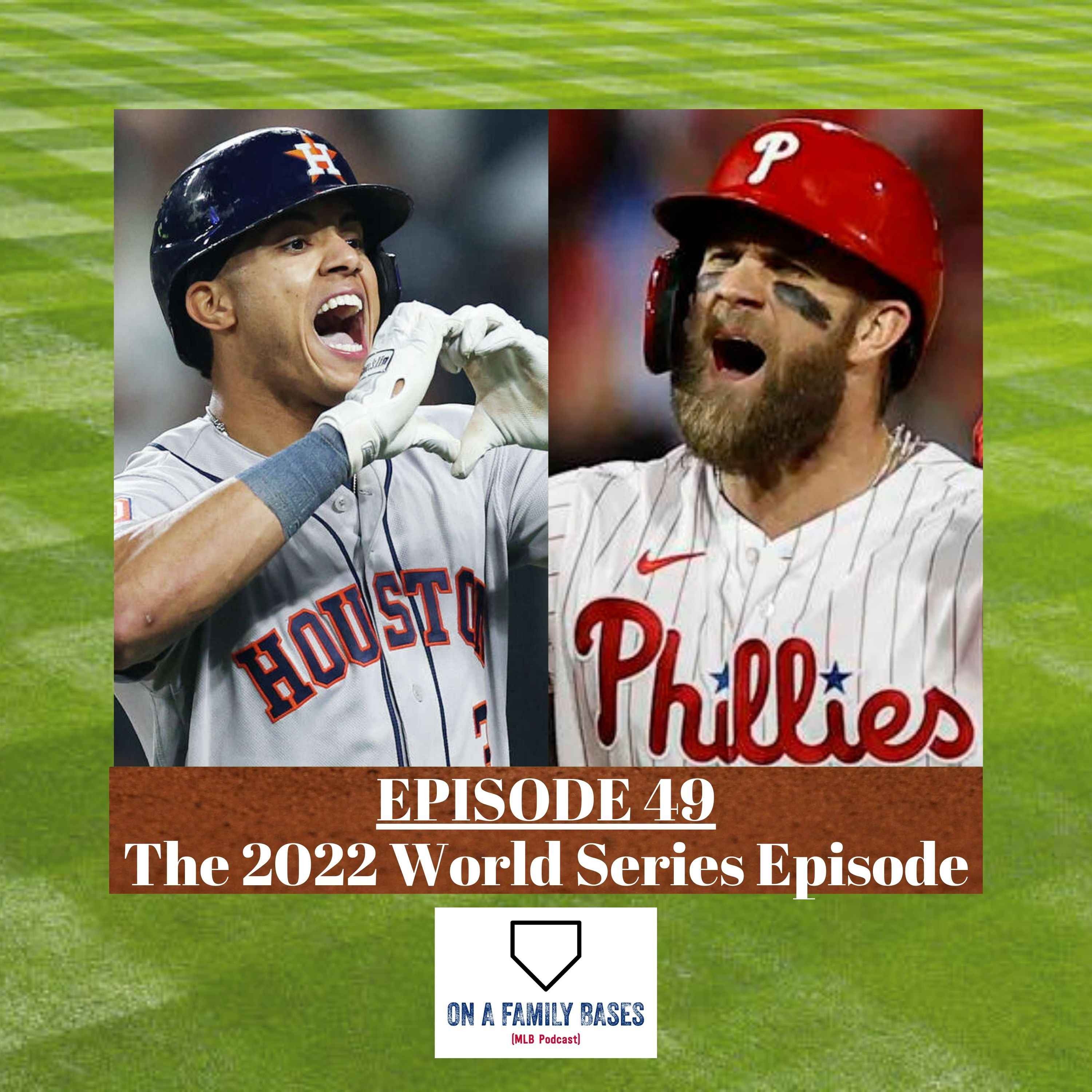49 | The 2022 World Series Episode