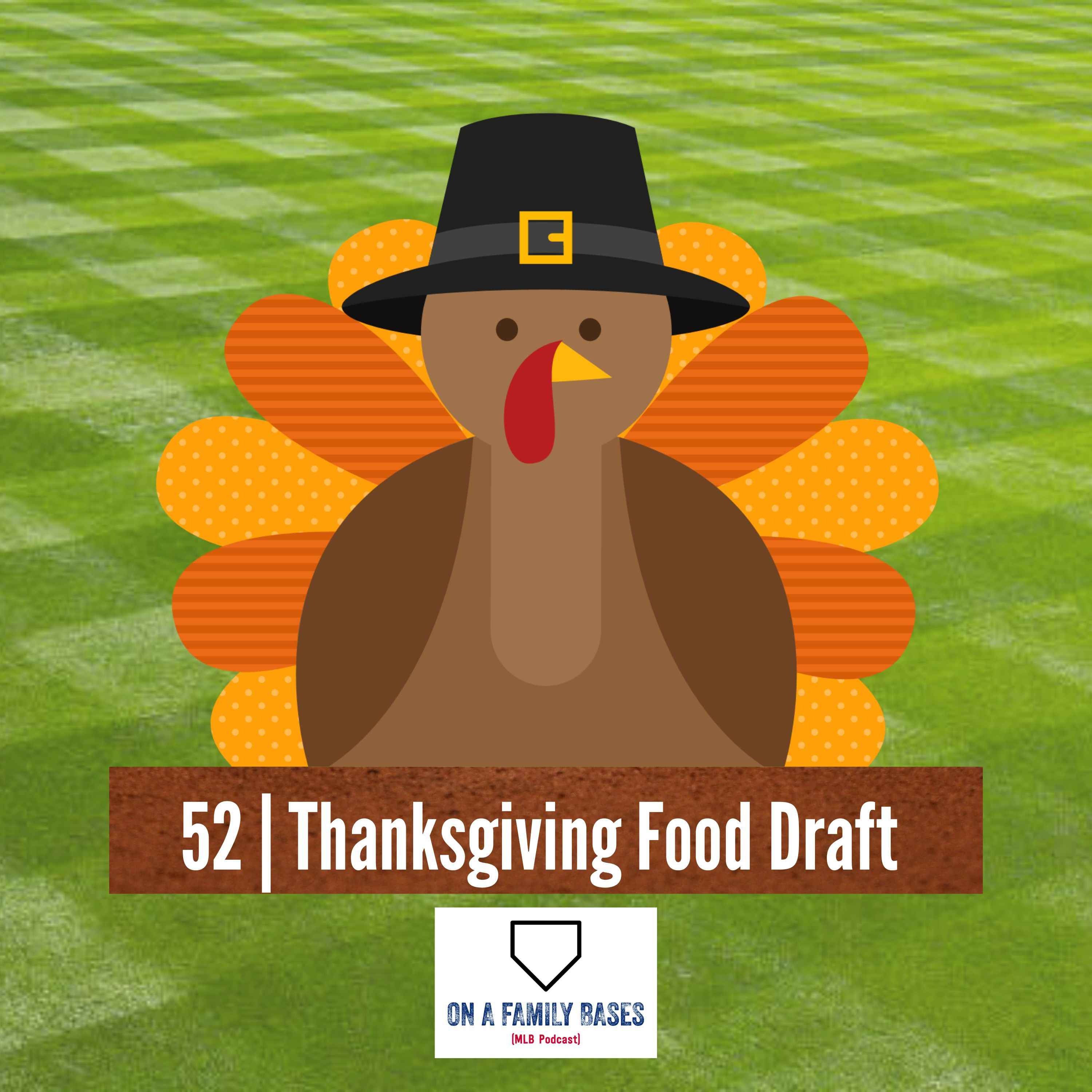 52 | Thanksgiving Food Draft