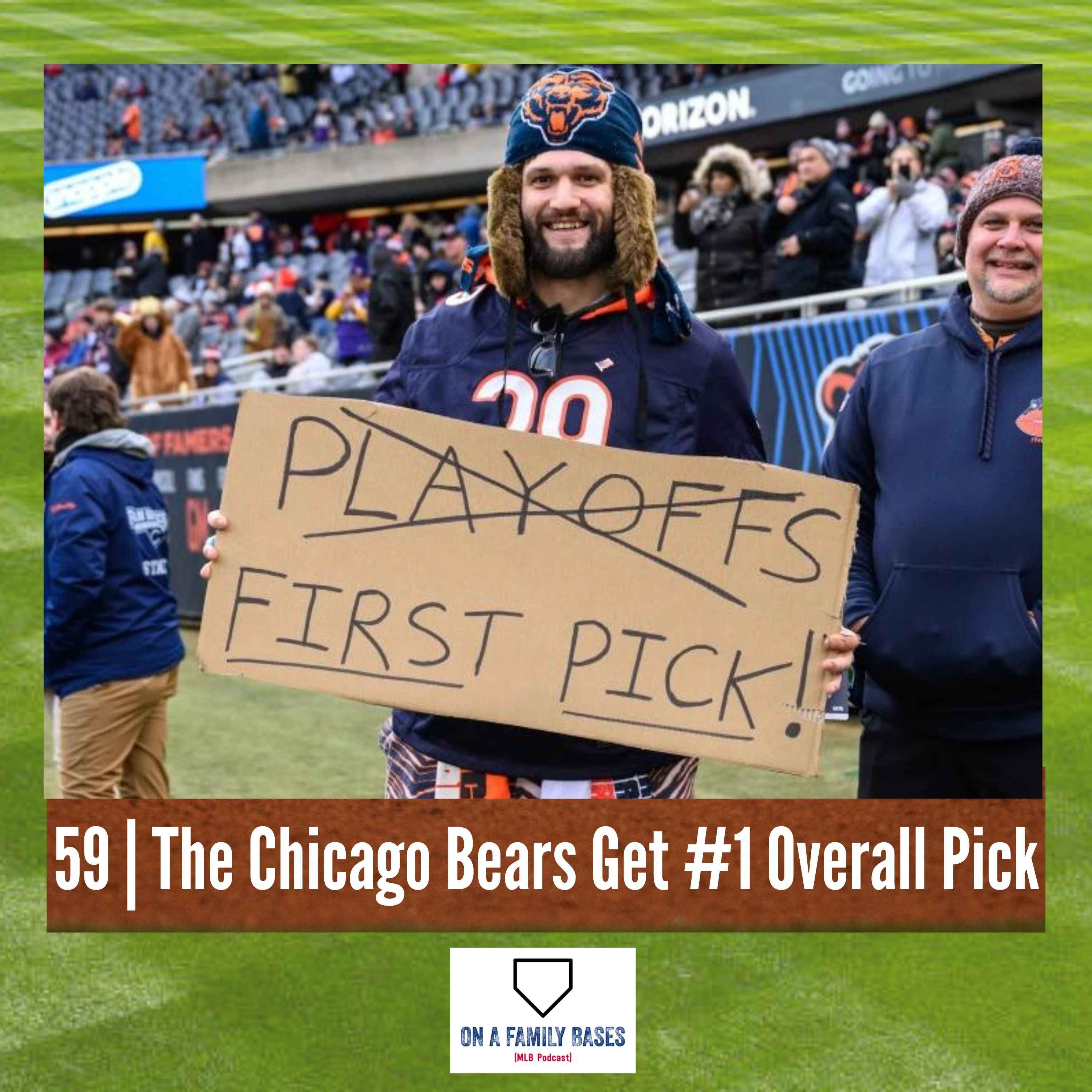 59 | The Chicago Bears Get #1 Overall Pick