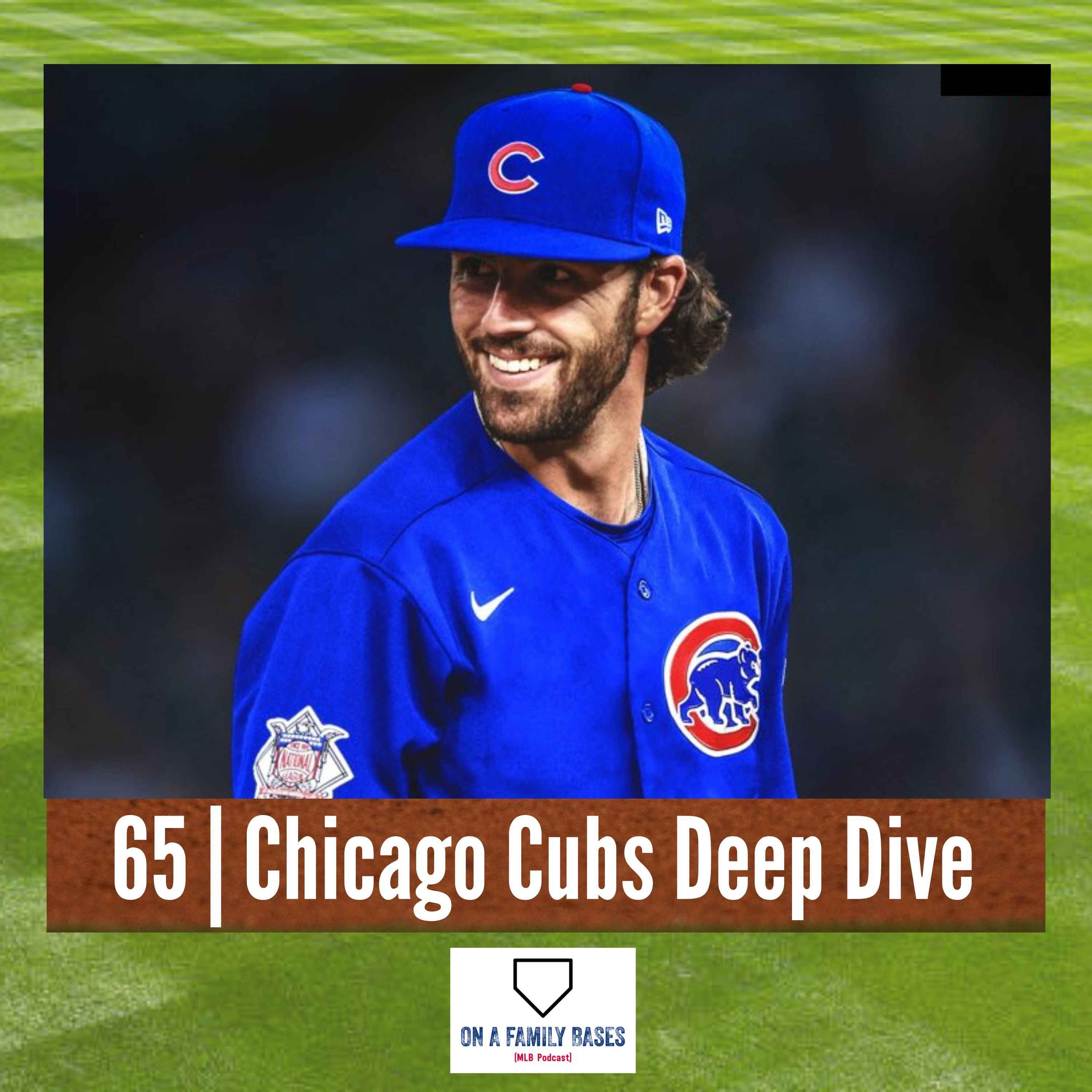 65 | Chicago Cubs Deep Dive