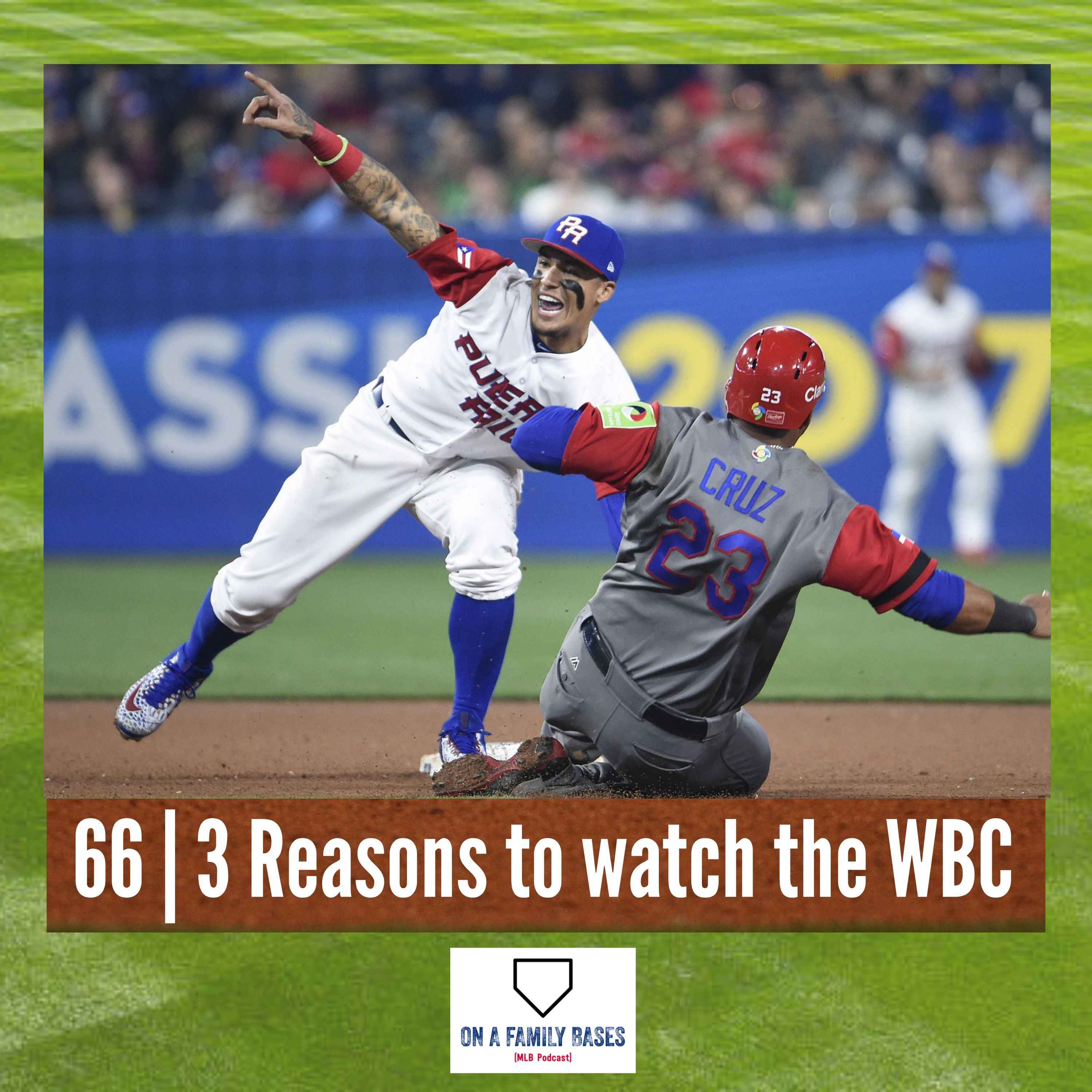 66 | 3 Reasons to watch the WBC