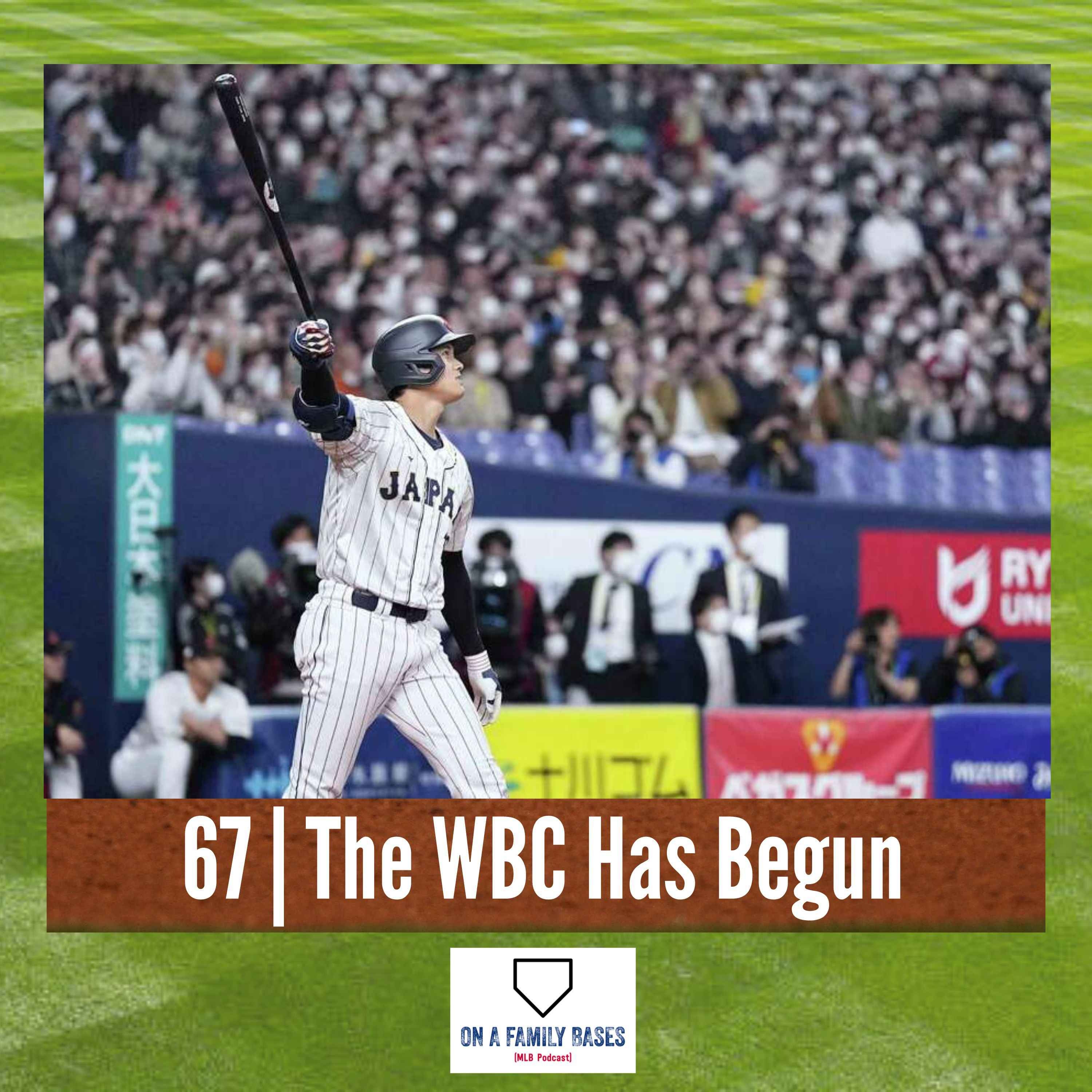 67 | The WBC Has Begun