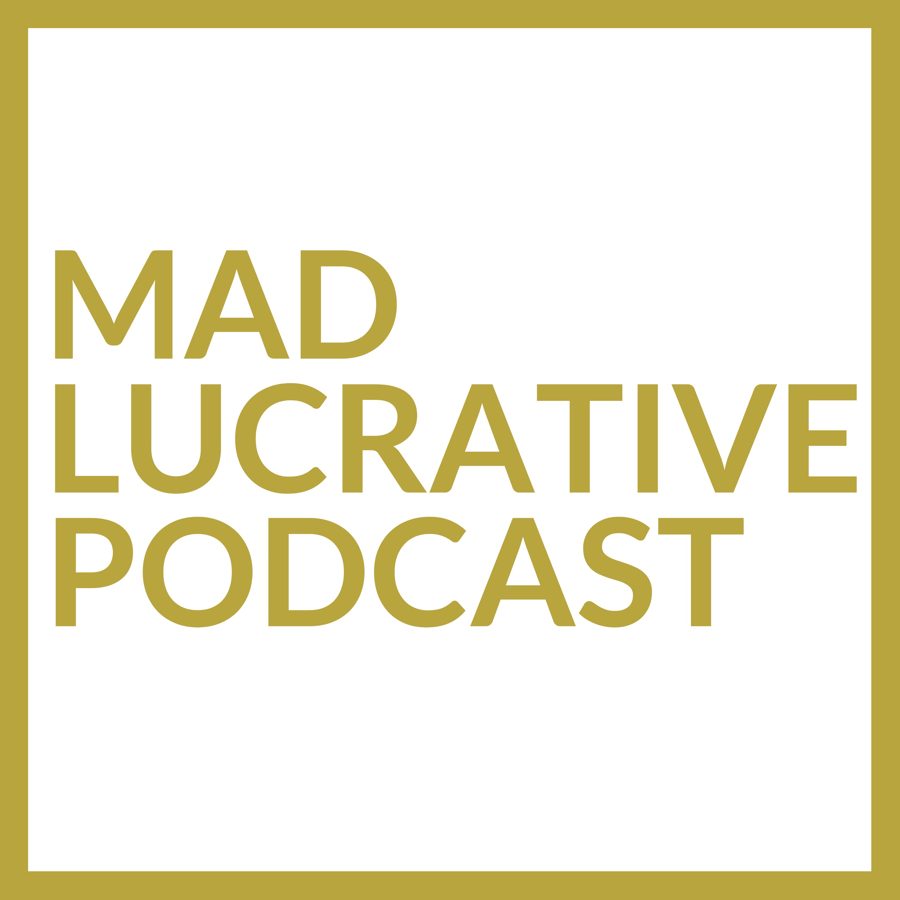 HOW BECOME A SUCCESSFUL BUSINESS OWNER | MAD LUCRATIVE PODCAST EPISODE 69 episode artwork